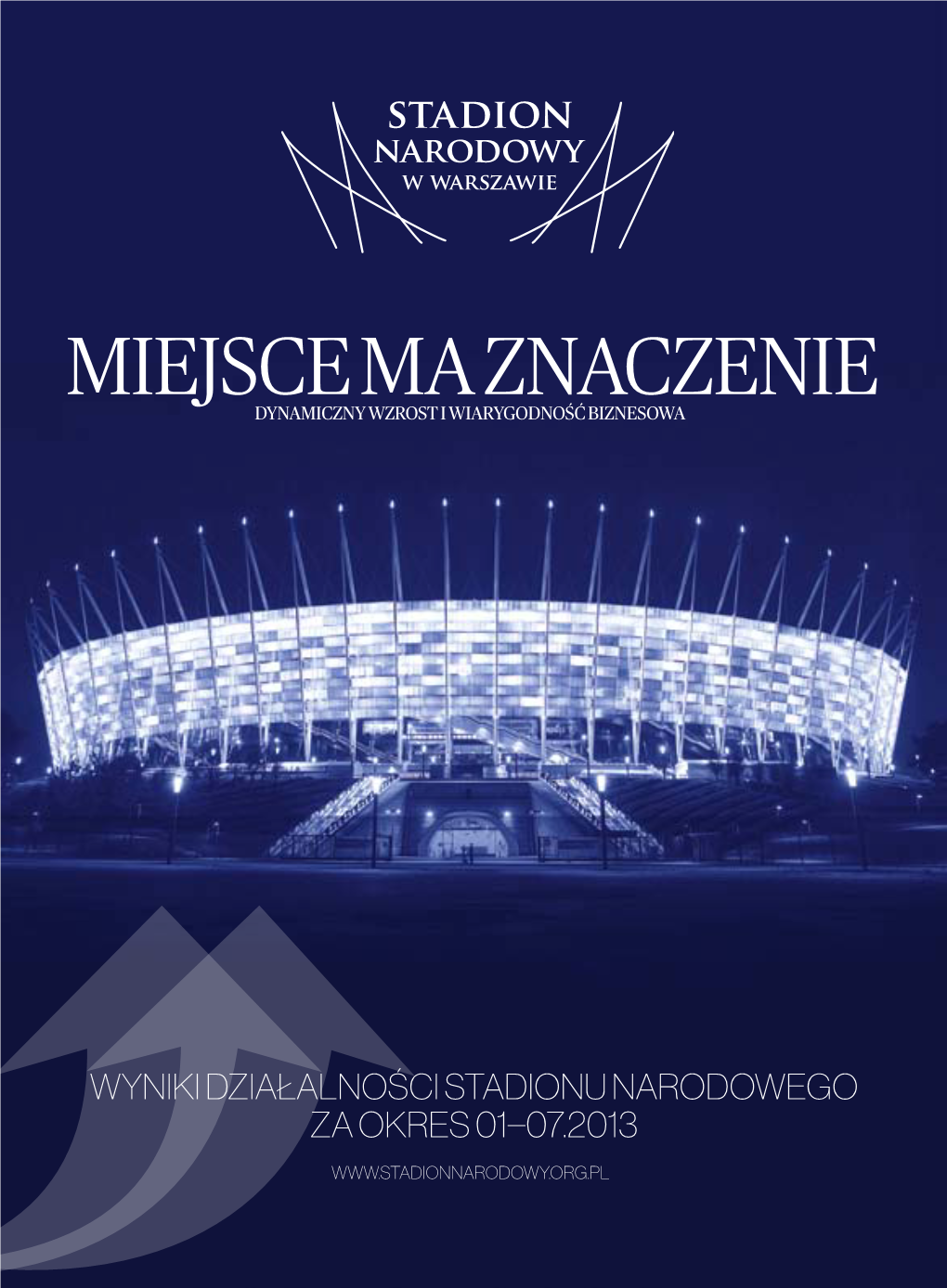 Pobierz Pełen Raport Z Wyników Działalności Stadionu Narodowego 01-07.2013