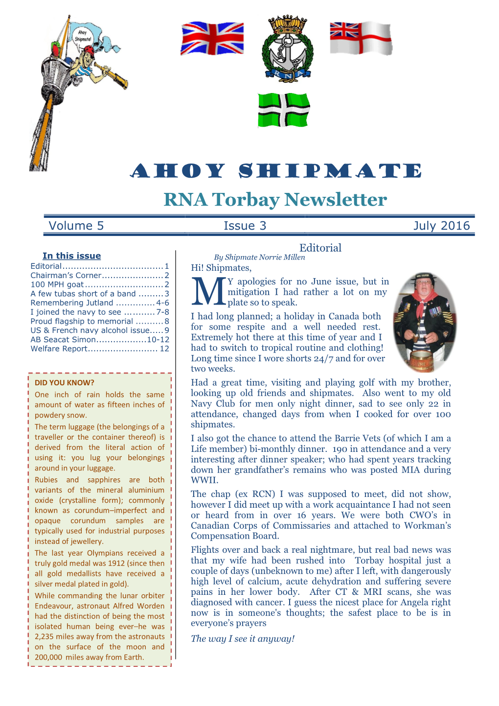Ahoy Shipmate RNA Torbay Newsletter Volume 5 Issue 3 July 2016 Editorial in This Issue by Shipmate Norrie Millen Editorial