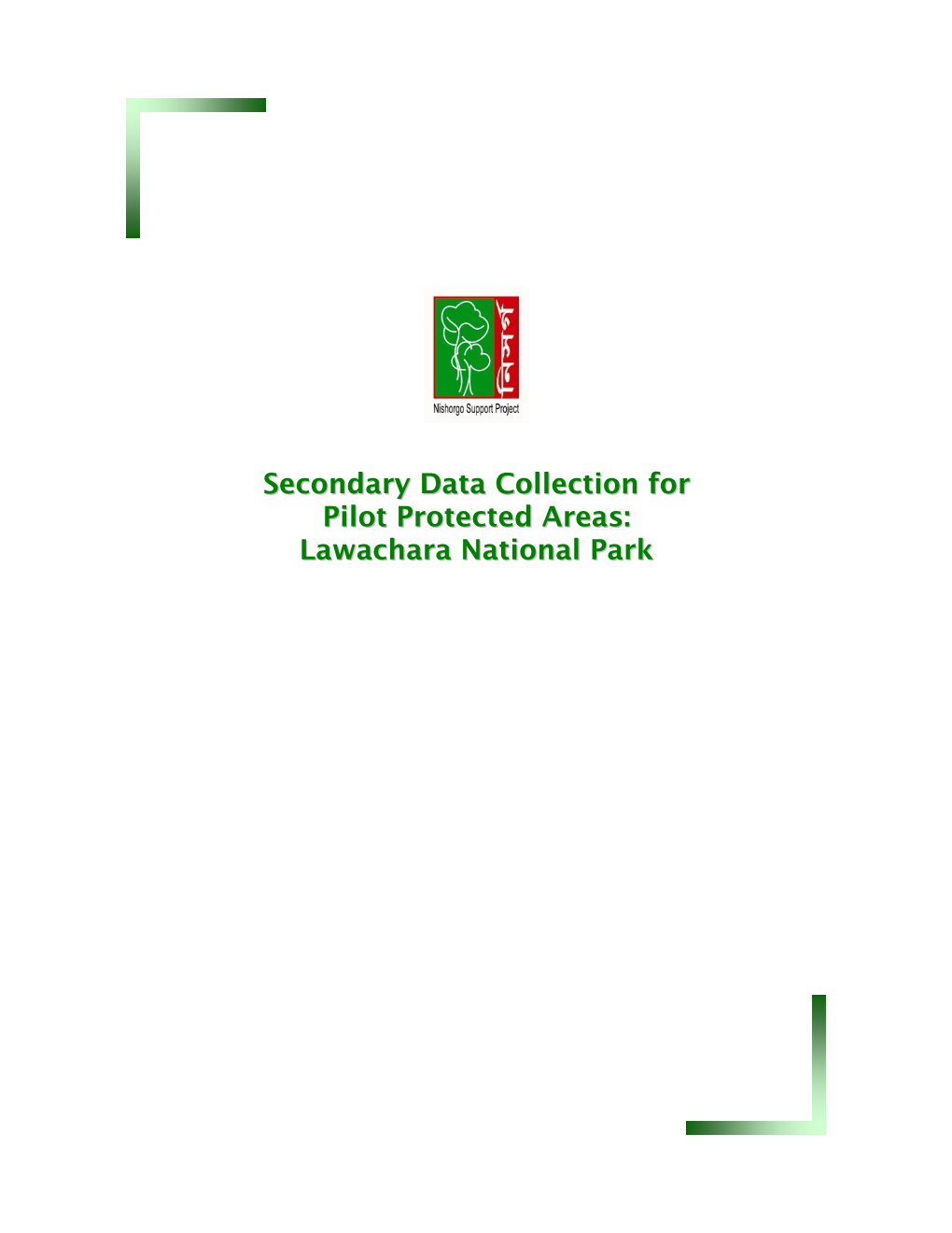 Secondary Data Collection for Pilot Protected Areas: Lawachara National Park