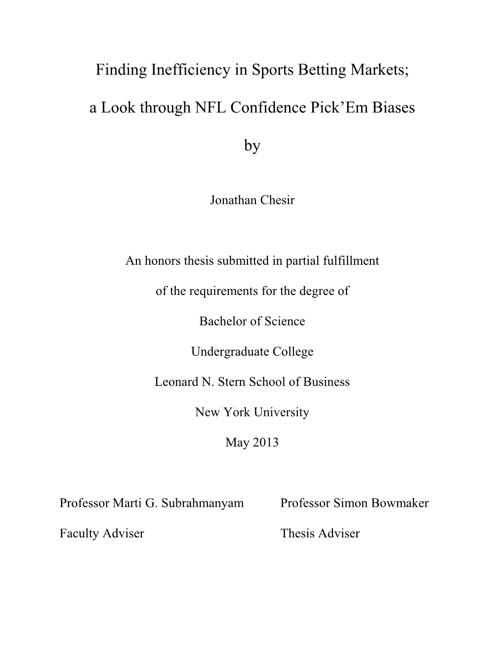 Finding Inefficiency in Sports Betting Markets; a Look Through NFL Confidence Pick'em Biases By