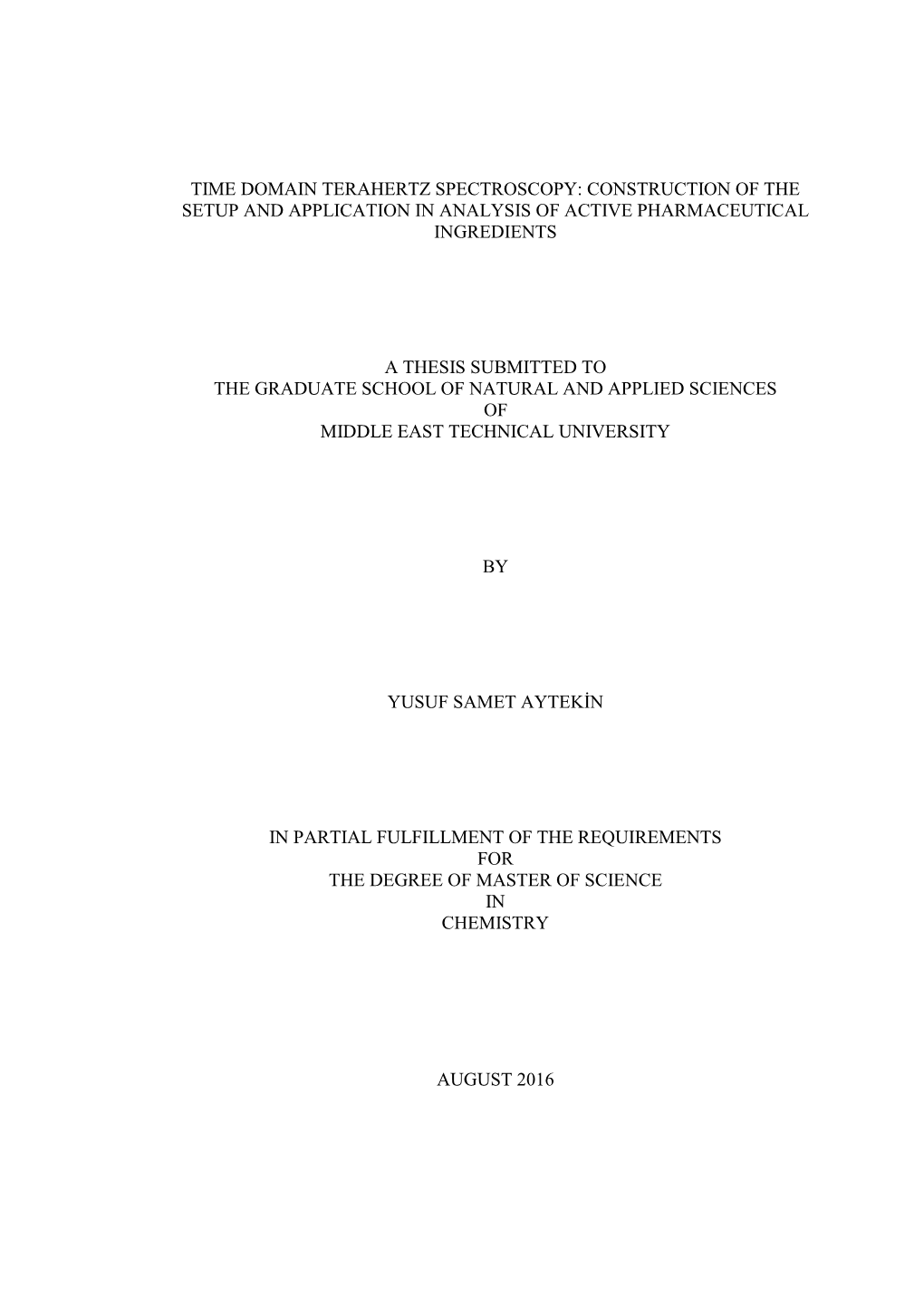 Time Domain Terahertz Spectroscopy: Construction of the Setup and Application in Analysis of Active Pharmaceutical Ingredients A