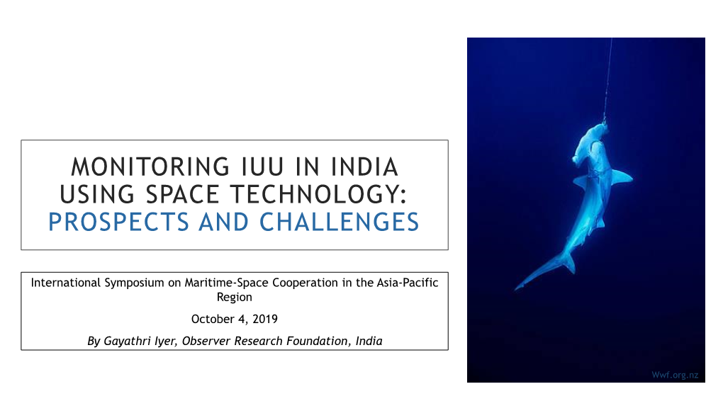 Monitoring Iuu in India Using Space Technology: Prospects and Challenges