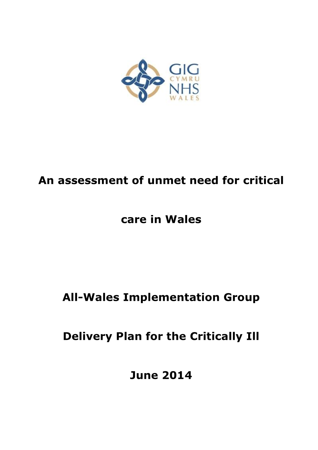 An Assessment of Unmet Need for Critical Care in Wales All-Wales Implementation Group Delivery Plan for the Critically Ill June