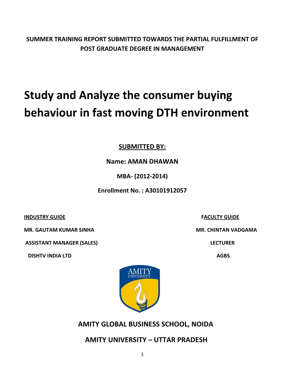 Study and Analyze the Consumer Buying Behaviour in Fast Moving DTH Environment