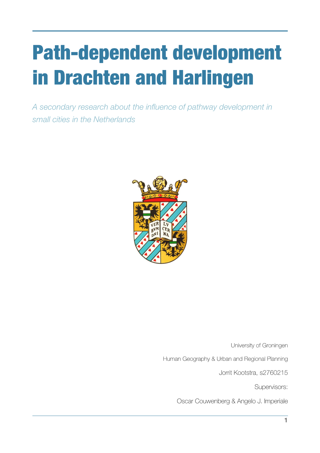 Path-Dependent Development in Drachten and Harlingen