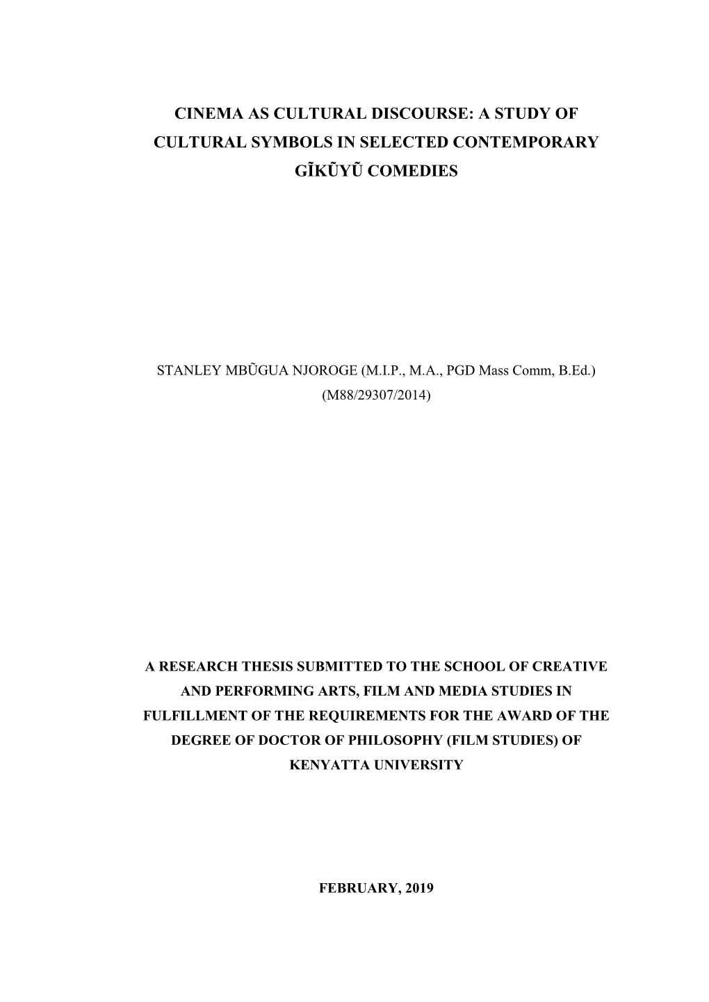 Cinema As Cultural Discourse: a Study of Cultural Symbols in Selected Contemporary Gĩkũyũ Comedies