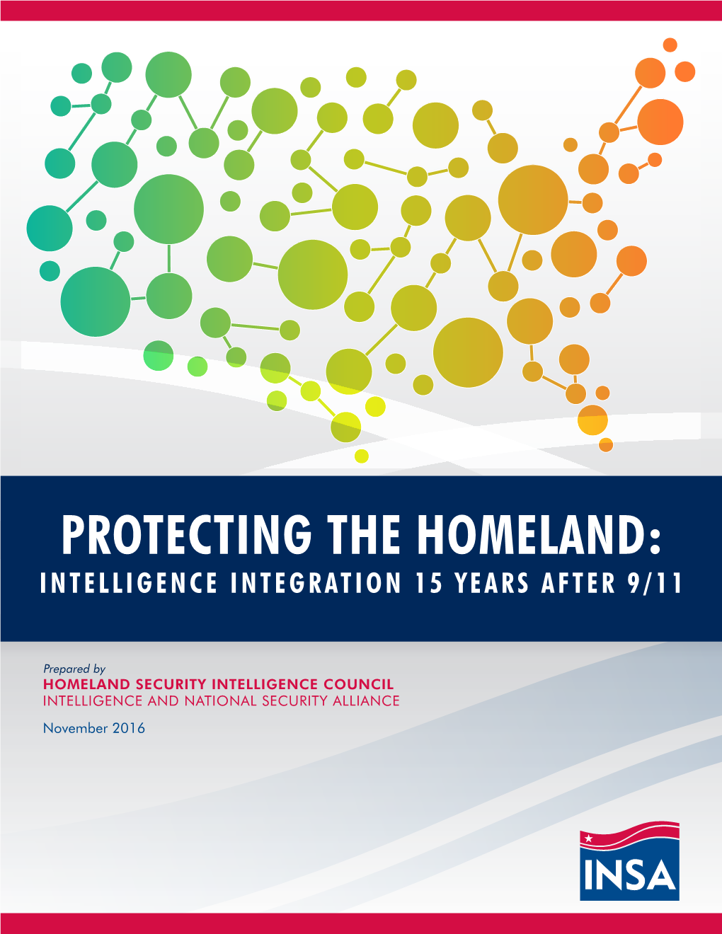 Protecting the Homeland: Intelligence Integration 15 Years After 9/11