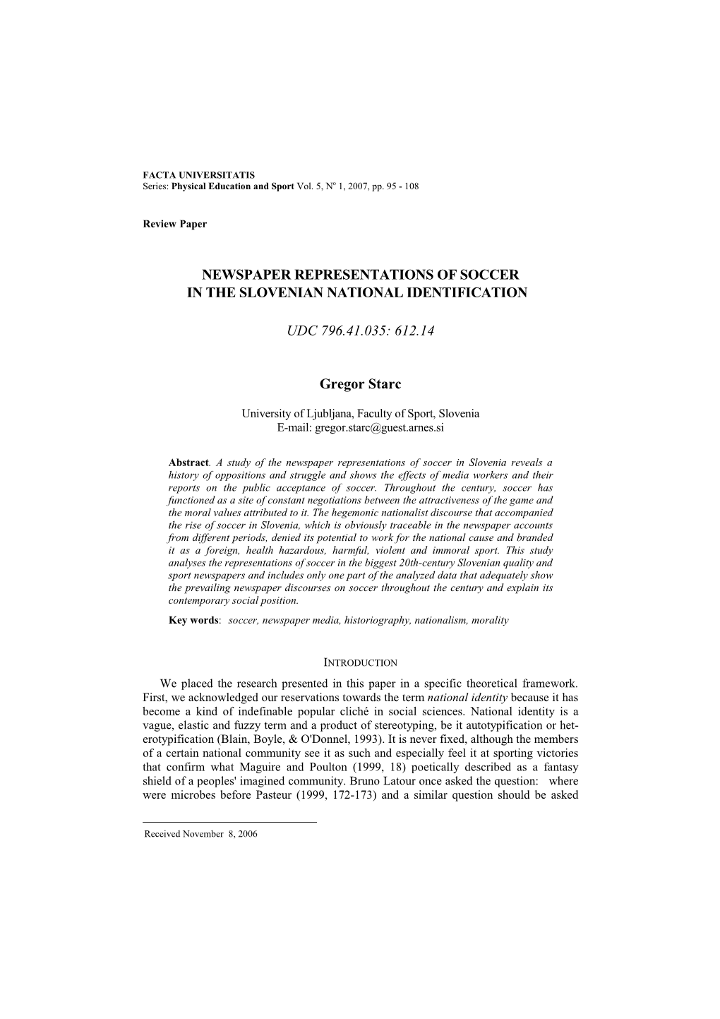 NEWSPAPER REPRESENTATIONS of SOCCER in the SLOVENIAN NATIONAL IDENTIFICATION UDC 796.41.035: 612.14 Gregor Starc