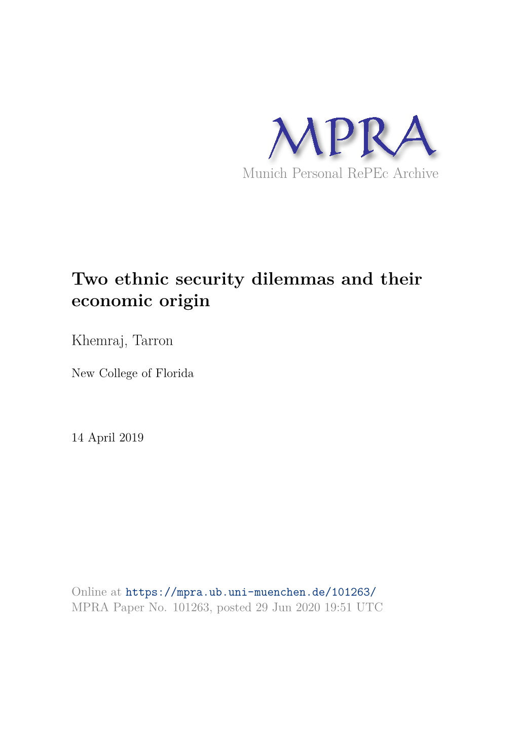 Two Ethnic Security Dilemmas and Their Economic Origin