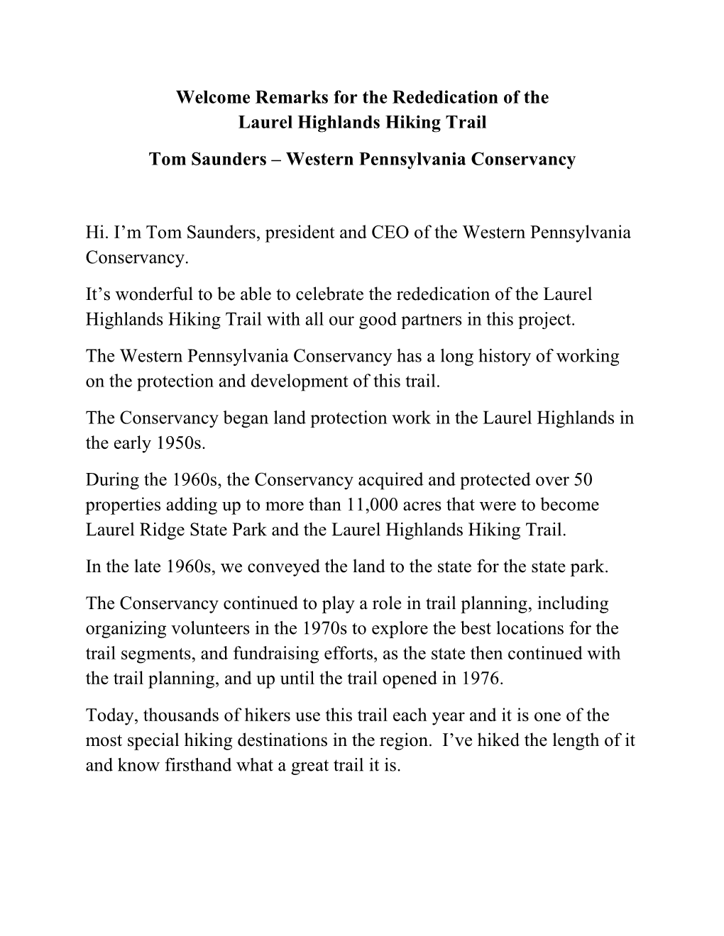 Welcome Remarks for the Rededication of the Laurel Highlands Hiking Trail Tom Saunders – Western Pennsylvania Conservancy