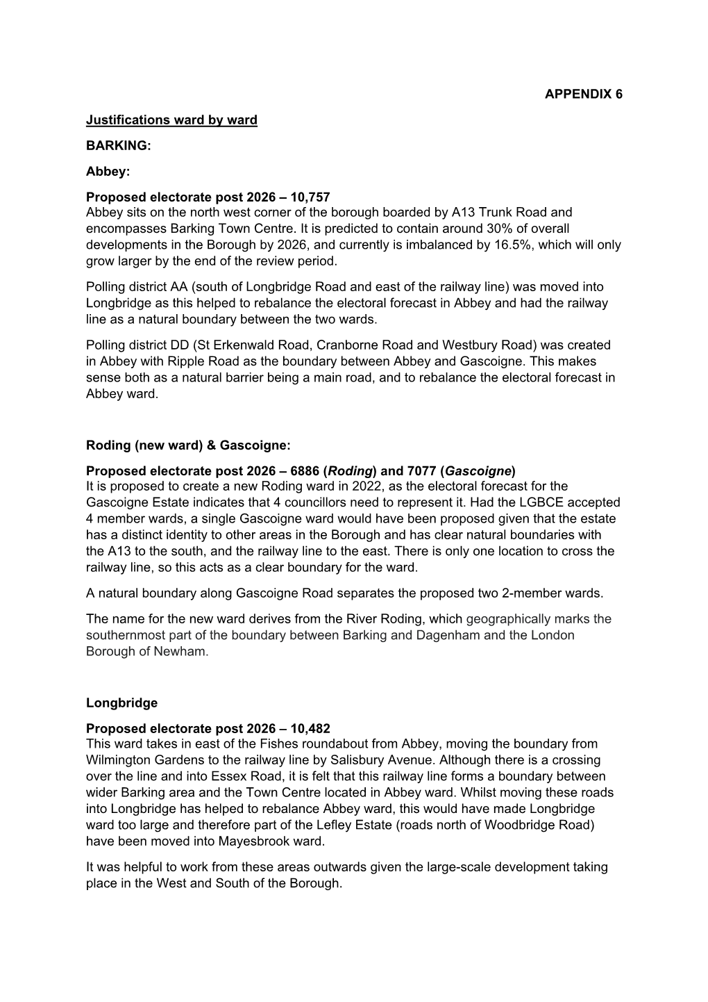 Abbey: Proposed Electorate Post 2026 – 10,757 Abbey Sits on the North West Corner of the Borough Boarded by A13 Trunk Road and Encompasses Barking Town Centre