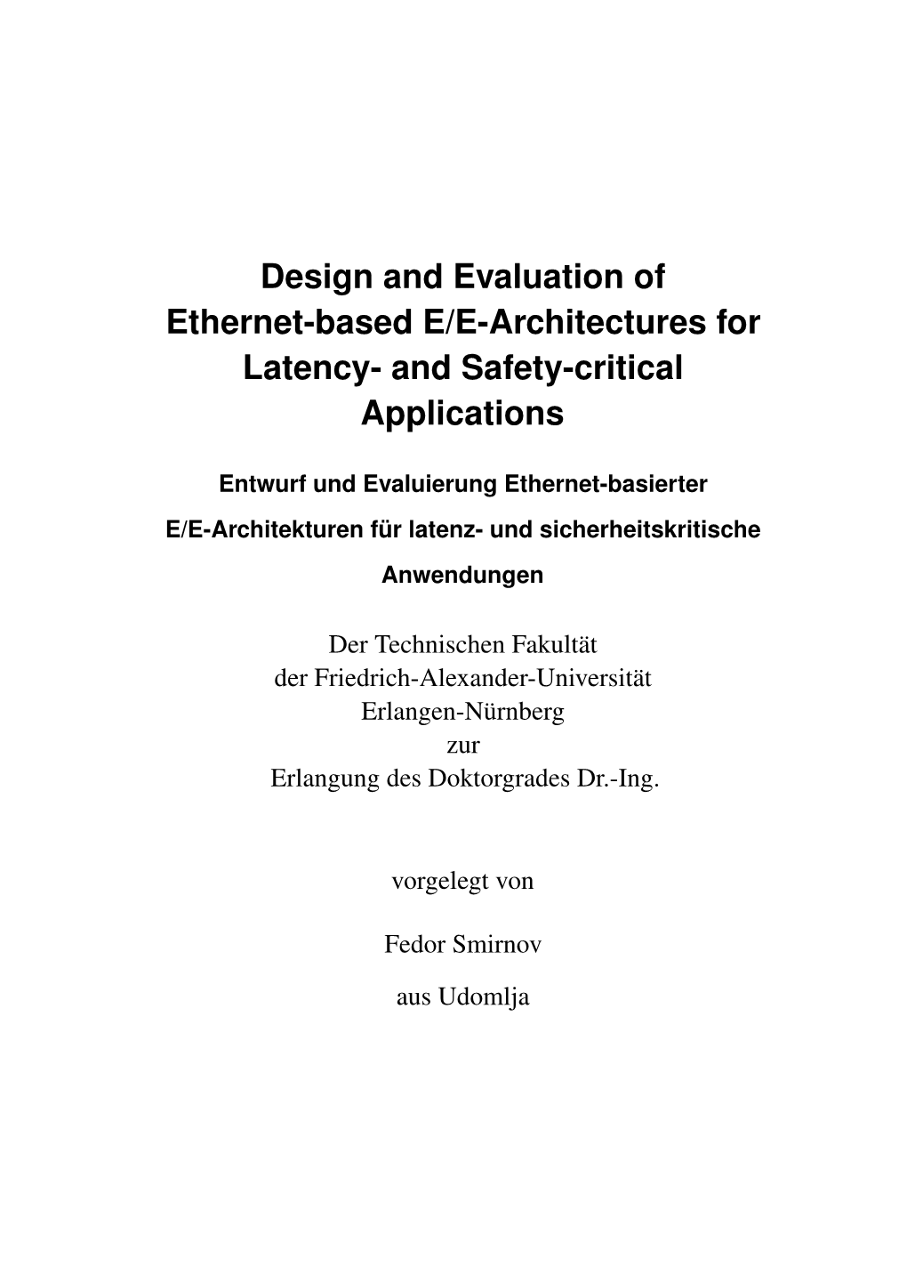 Design and Evaluation of Ethernet-Based E/E-Architectures for Latency- and Safety-Critical Applications