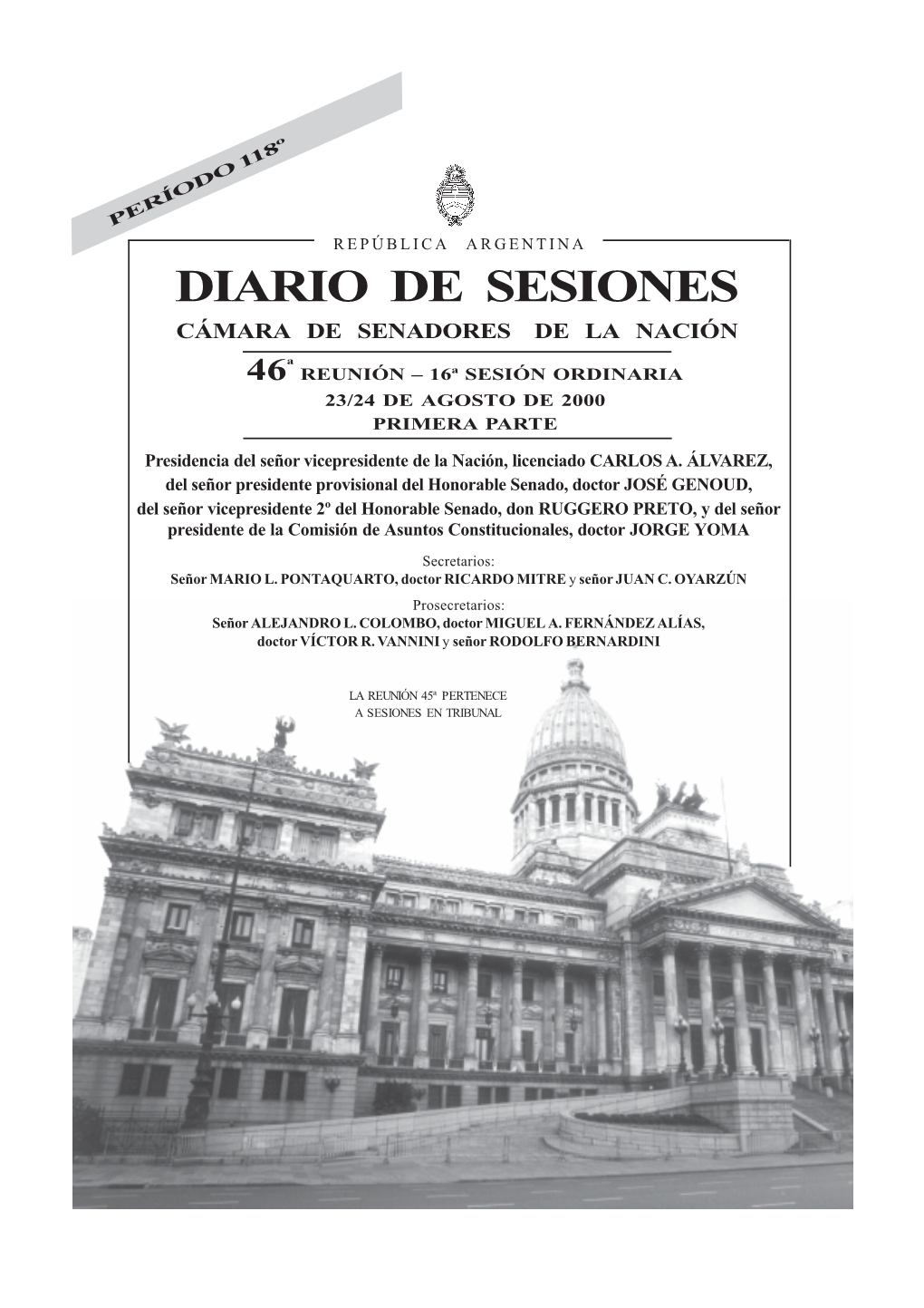 D I a R I O D E S E S I O N E S Cámara De Senadores De La Nación ª 46 Reunión – 16ª Sesión Ordinaria 23/24 De Agosto De 2000 Primera Parte