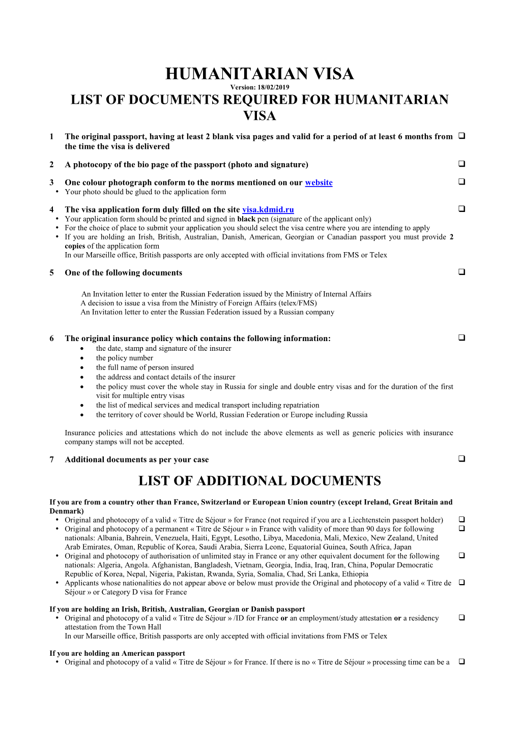 HUMANITARIAN VISA Version: 18/02/2019 LIST of DOCUMENTS REQUIRED for HUMANITARIAN VISA