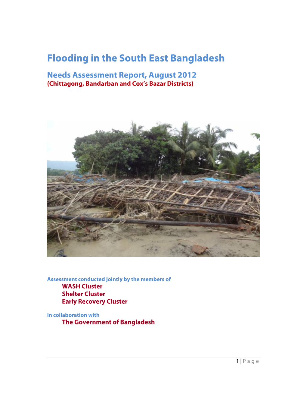 Flooding in the South East Bangladesh Needs Assessment Report, August 2012 (Chittagong, Bandarban and Cox’S Bazar Districts)