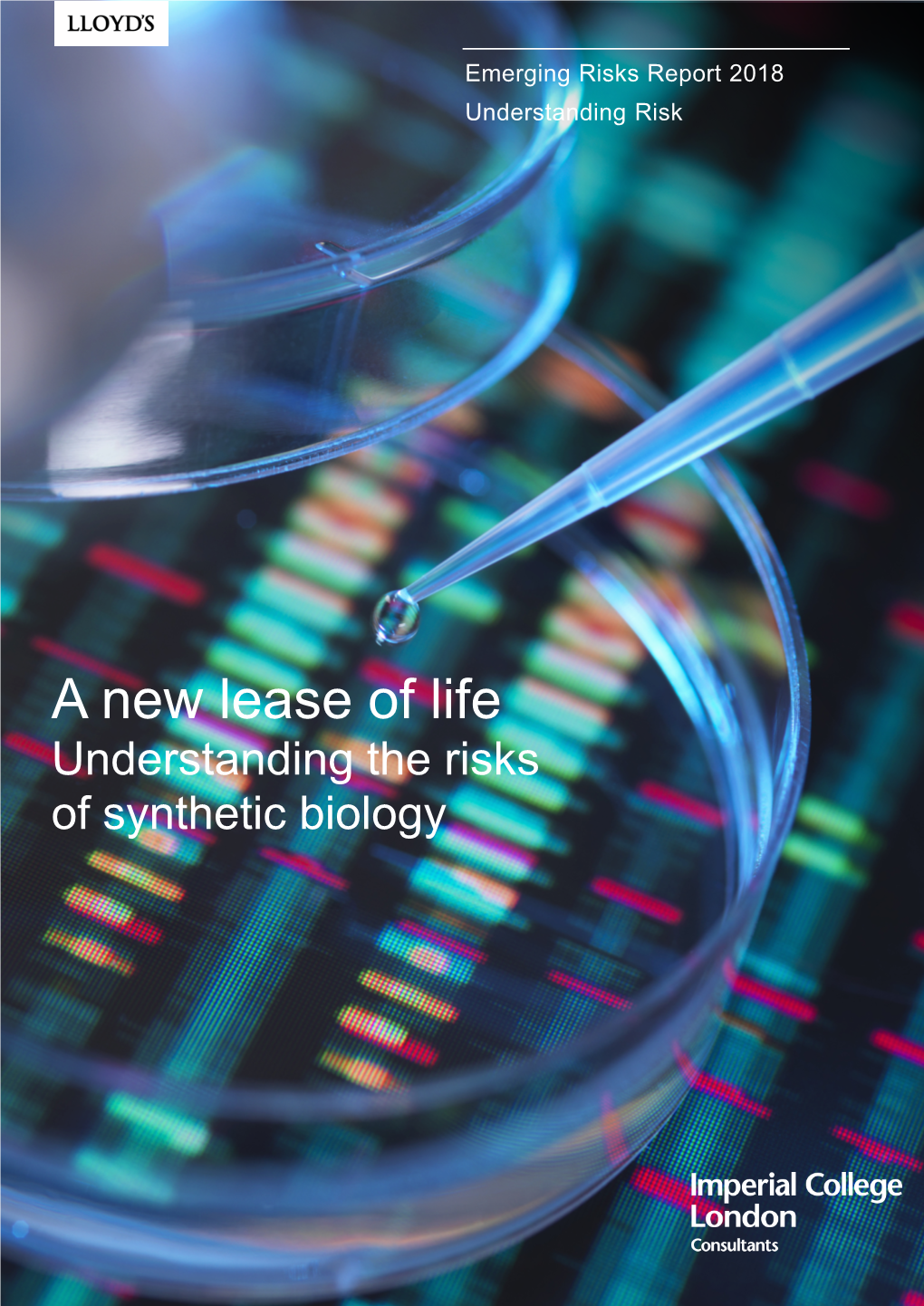 A New Lease of Life Understanding the Risks of Synthetic Biology 02