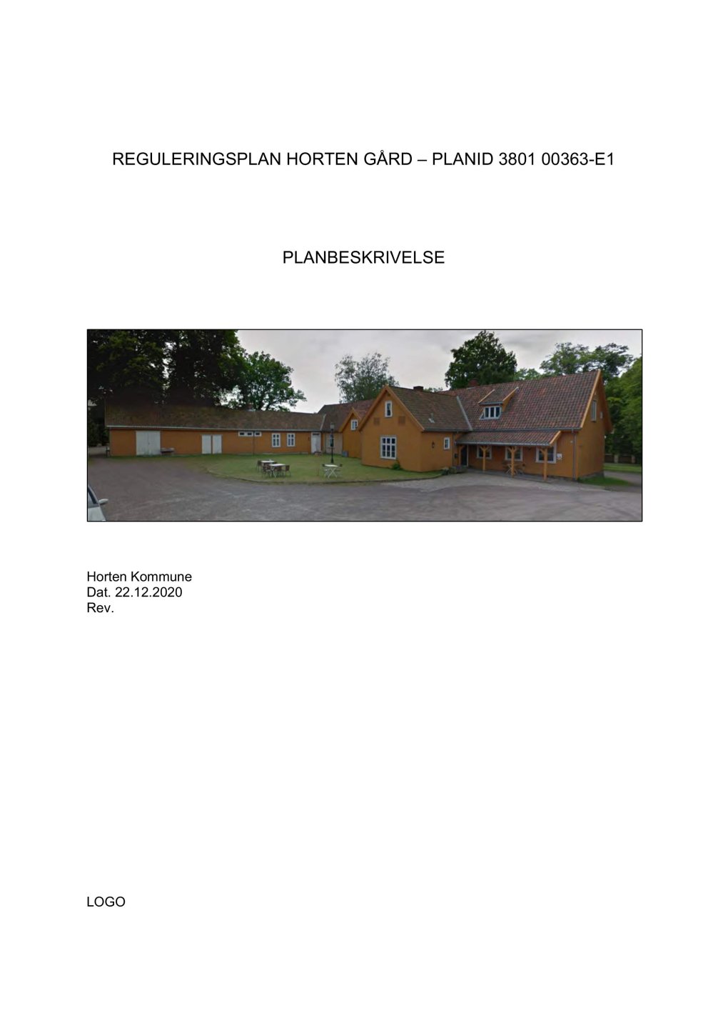 Reguleringsplan Horten Gård –Planid 3801 00363-E1 Planbeskrivelse