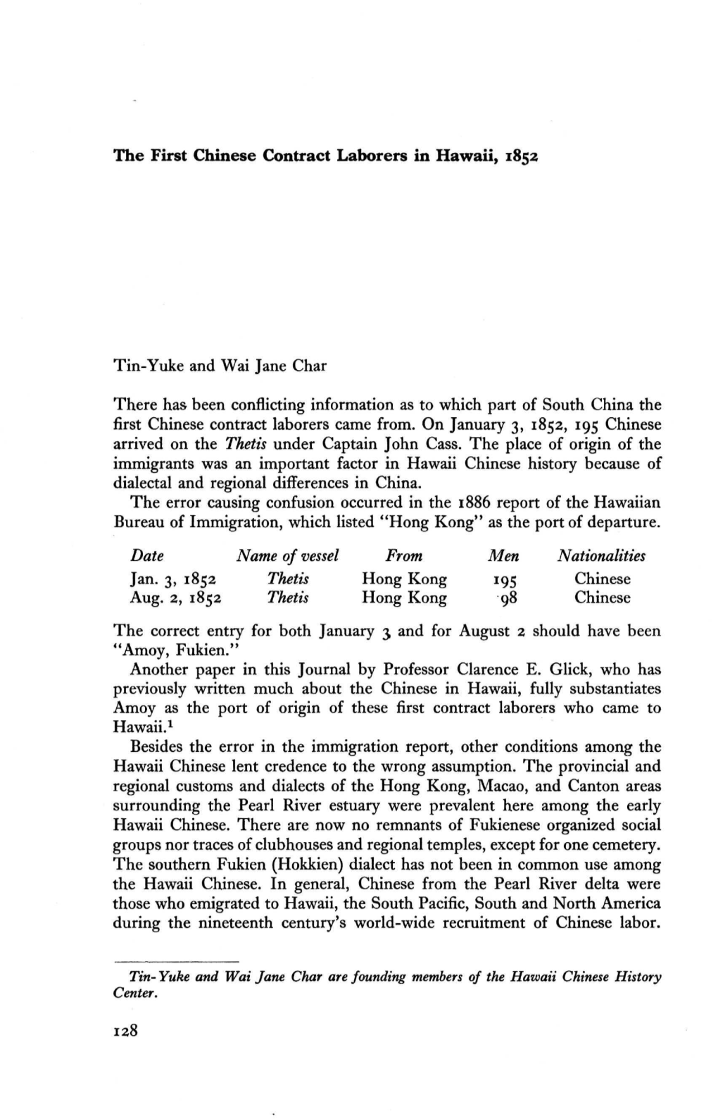 The First Chinese Contract Laborers in Hawaii, 1852 Tin-Yuke and Wai Jane Char There Has Been Conflicting Information As to Whic