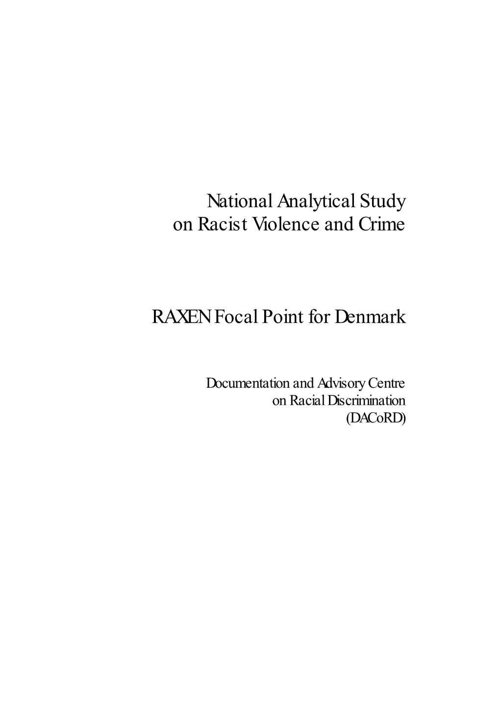 National Analytical Study on Racist Violence and Crime RAXEN Focal