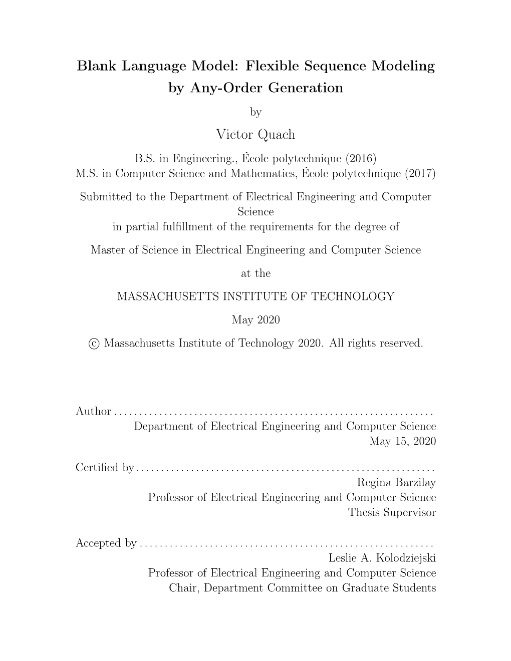 Blank Language Model: Flexible Sequence Modeling by Any-Order Generation by Victor Quach B.S