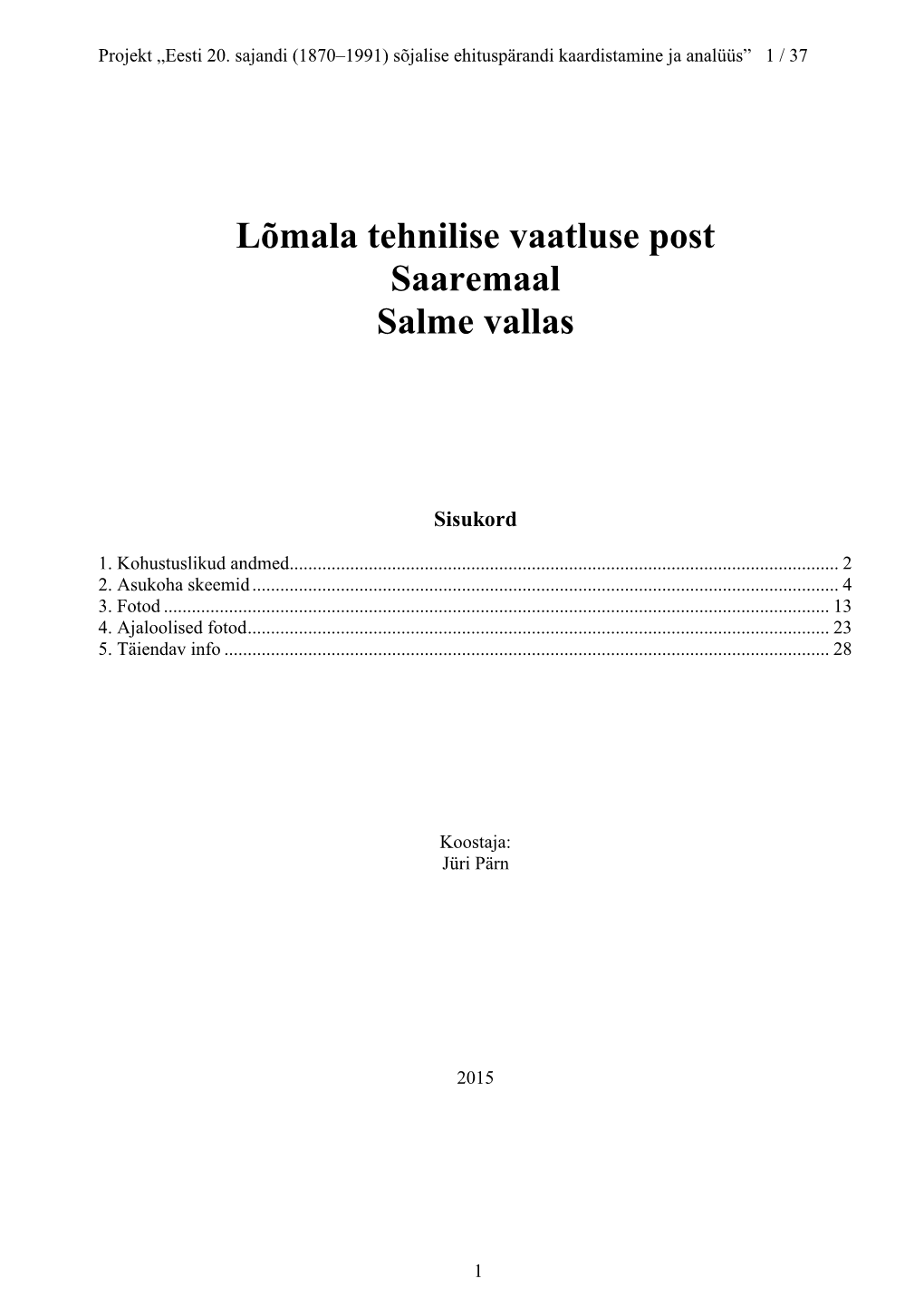 Lõmala Tehnilise Vaatluse Post Saaremaal Salme Vallas