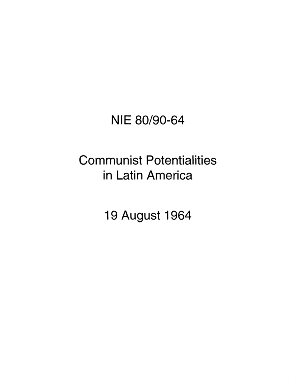 NIE 80/90-64 Communist Potentialities in Latin America 19