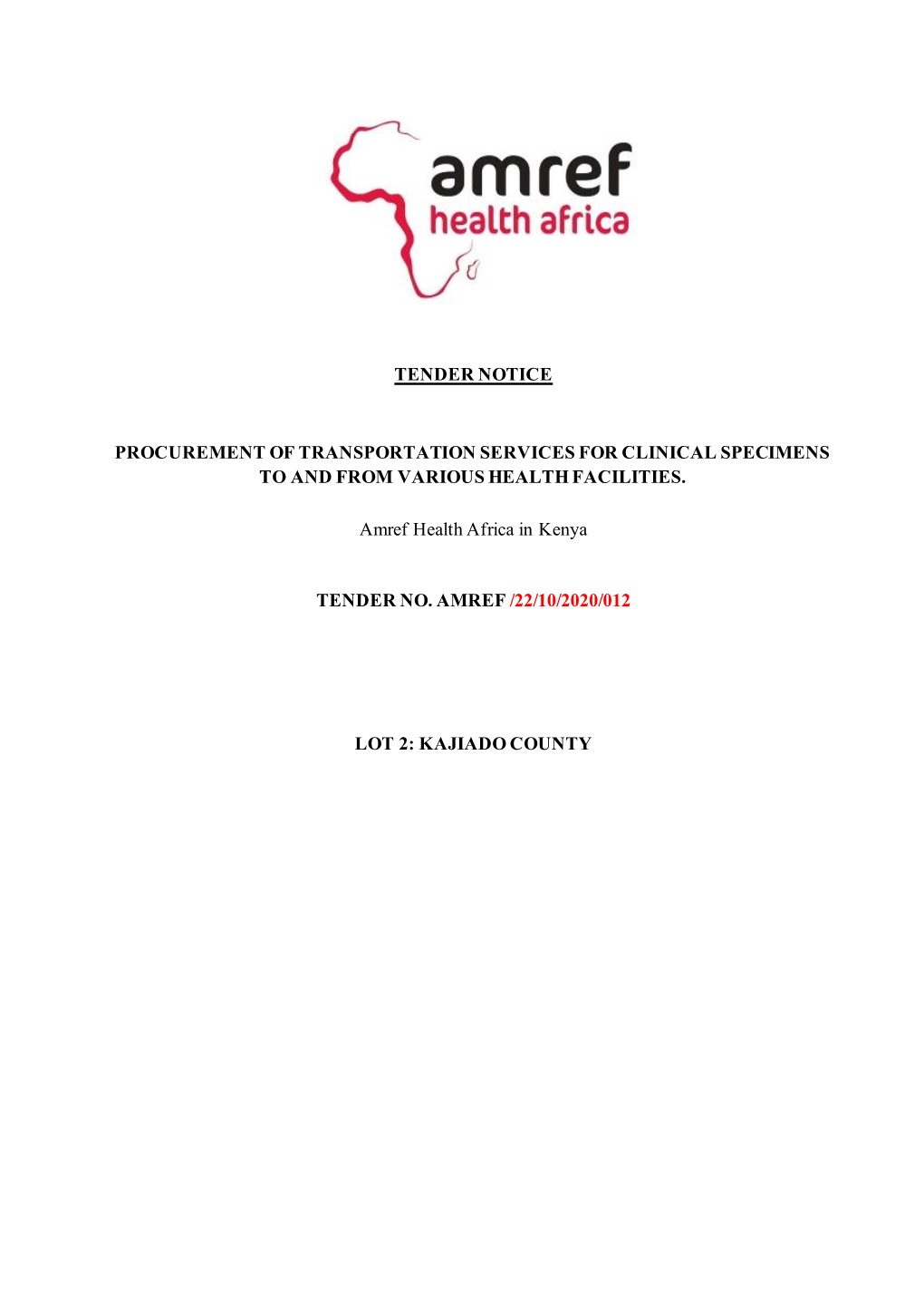 TENDER NOTICE PROCUREMENT of TRANSPORTATION SERVICES for CLINICAL SPECIMENS to and from VARIOUS HEALTH FACILITIES. Amref Health