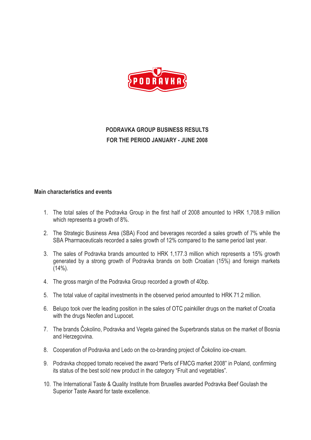 Podravka Group Business Results for 1-6 2008 Period