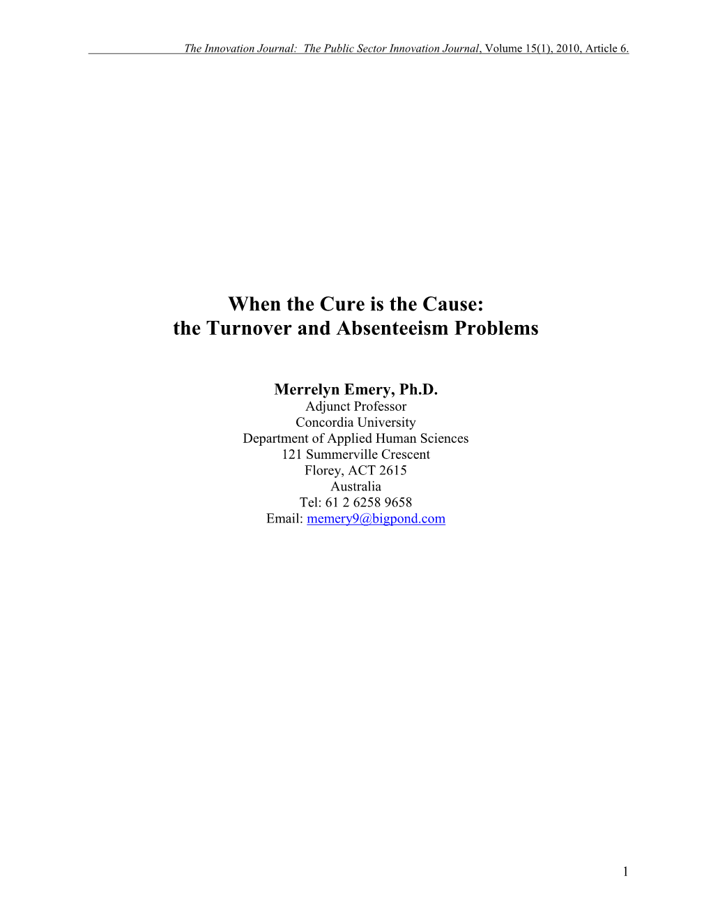 When the Cure Is the Cause: the Turnover and Absenteeism Problems