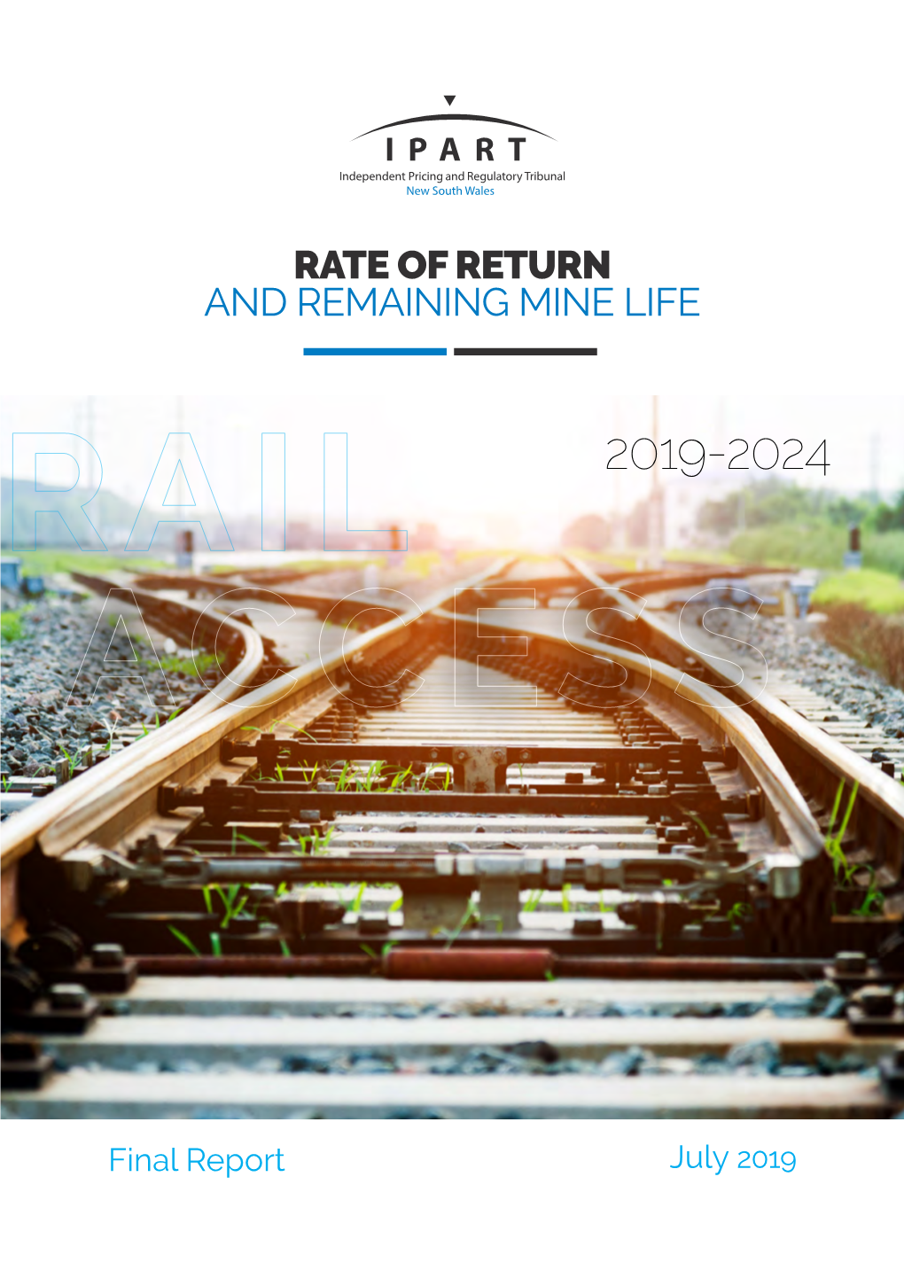 Final Report July 2019 RATE of RETURN and REMAINING MINE LIFE from 1 July 2019