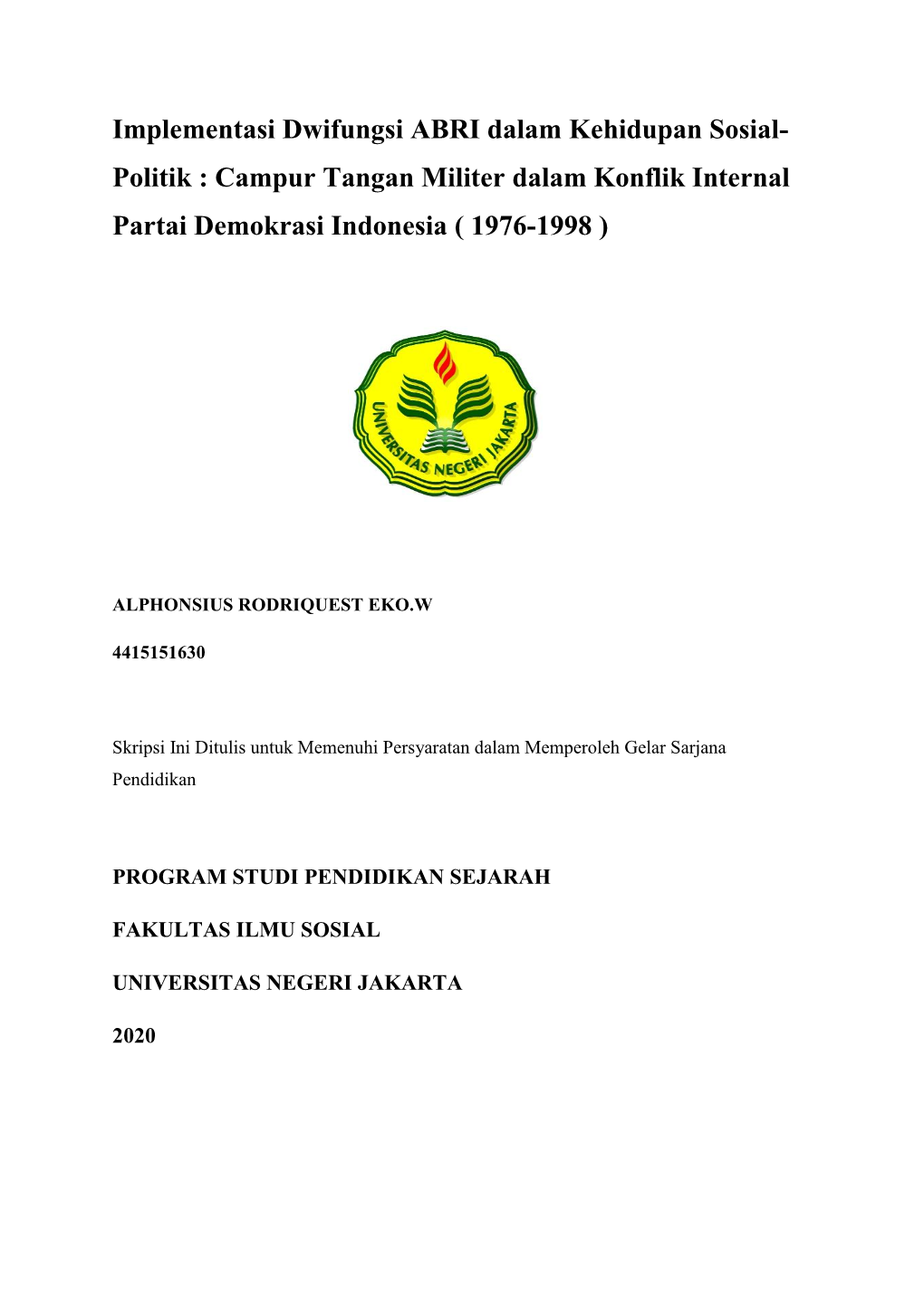 Implementasi Dwifungsi ABRI Dalam Kehidupan Sosial- Politik : Campur Tangan Militer Dalam Konflik Internal Partai Demokrasi Indonesia ( 1976-1998 )