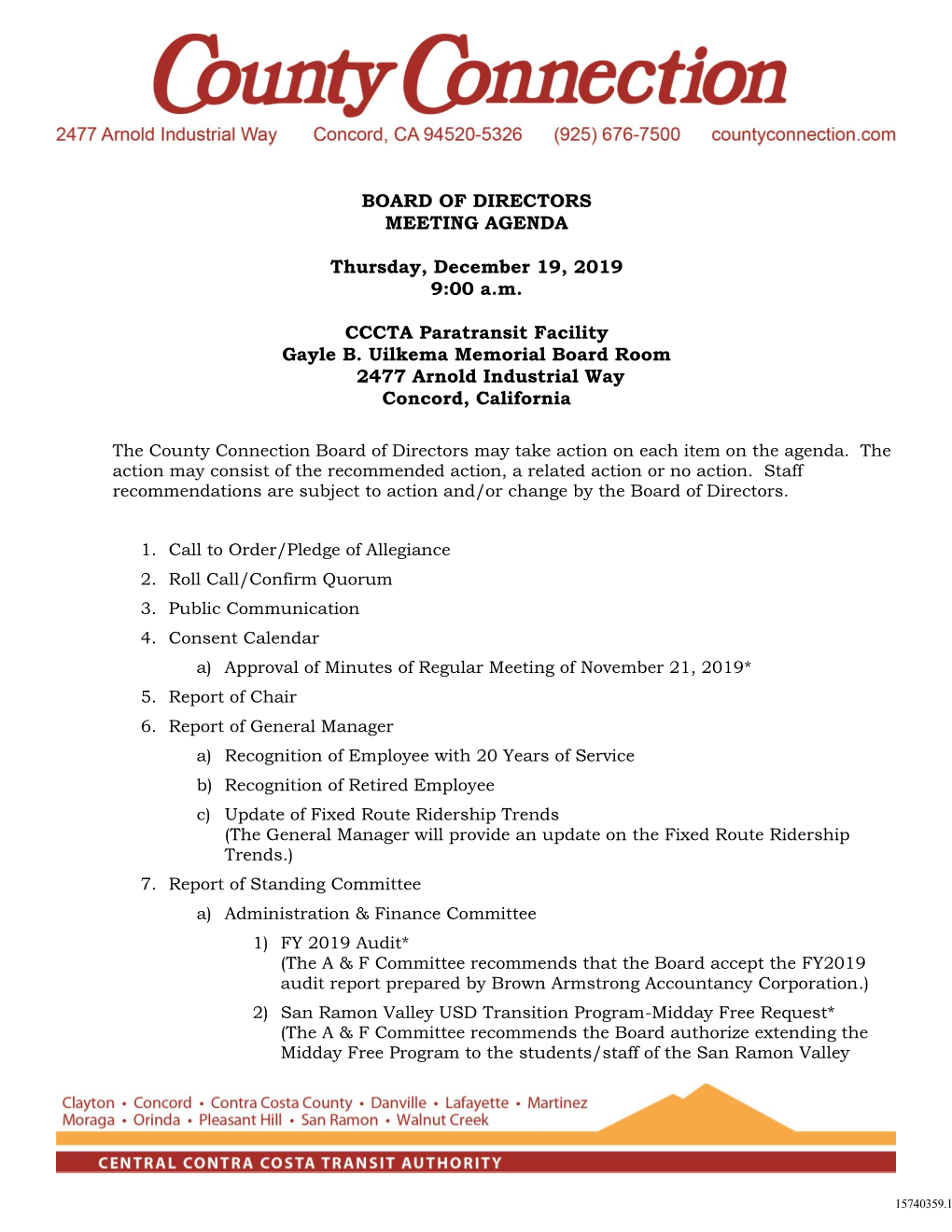 BOARD of DIRECTORS MEETING AGENDA Thursday, December 19, 2019 9:00 A.M. CCCTA Paratransit Facility Gayle B. Uilkema Memorial