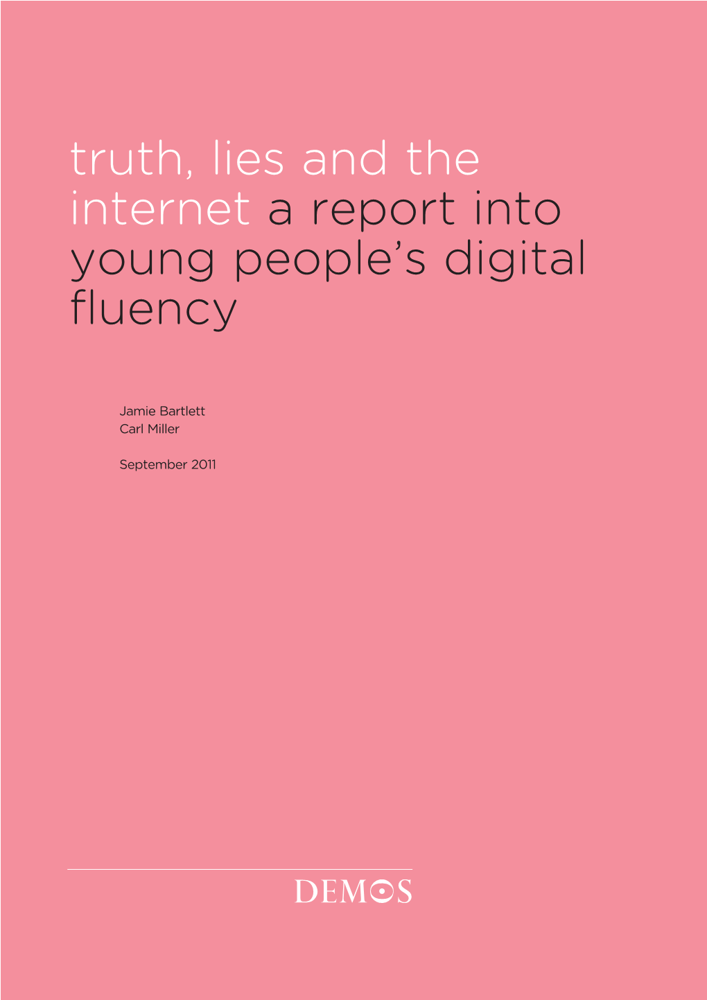 Truth, Lies and the Internet a Report Into Young People's Digital Fluency