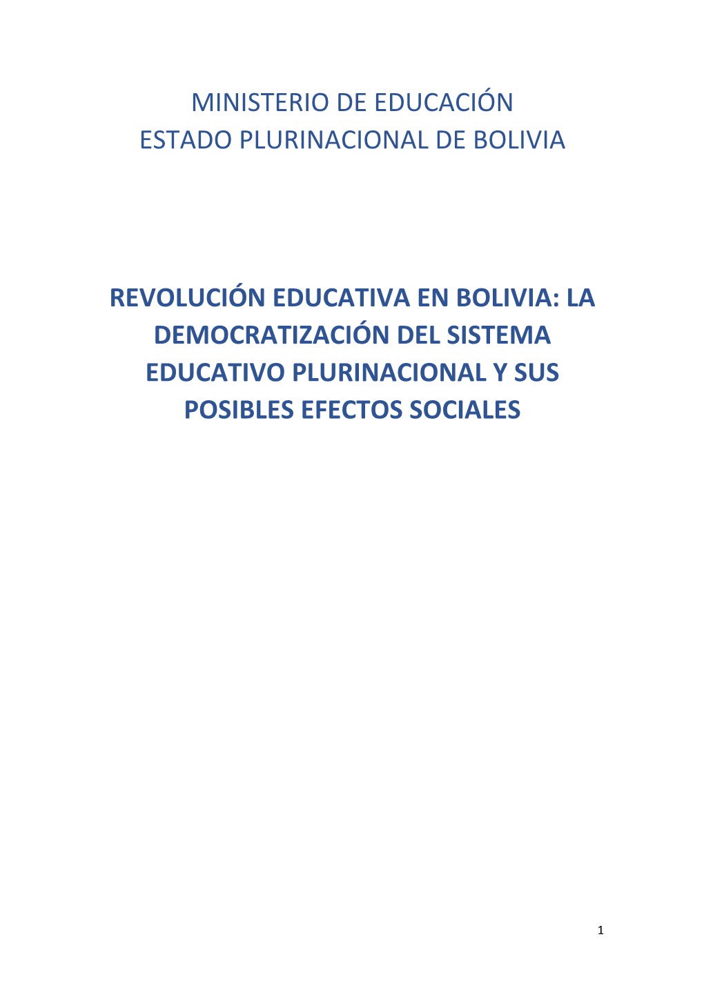Revolución Educativa En Bolivia: La Democratización Del Sistema Educativo Plurinacional Y Sus Posibles Efectos Sociales