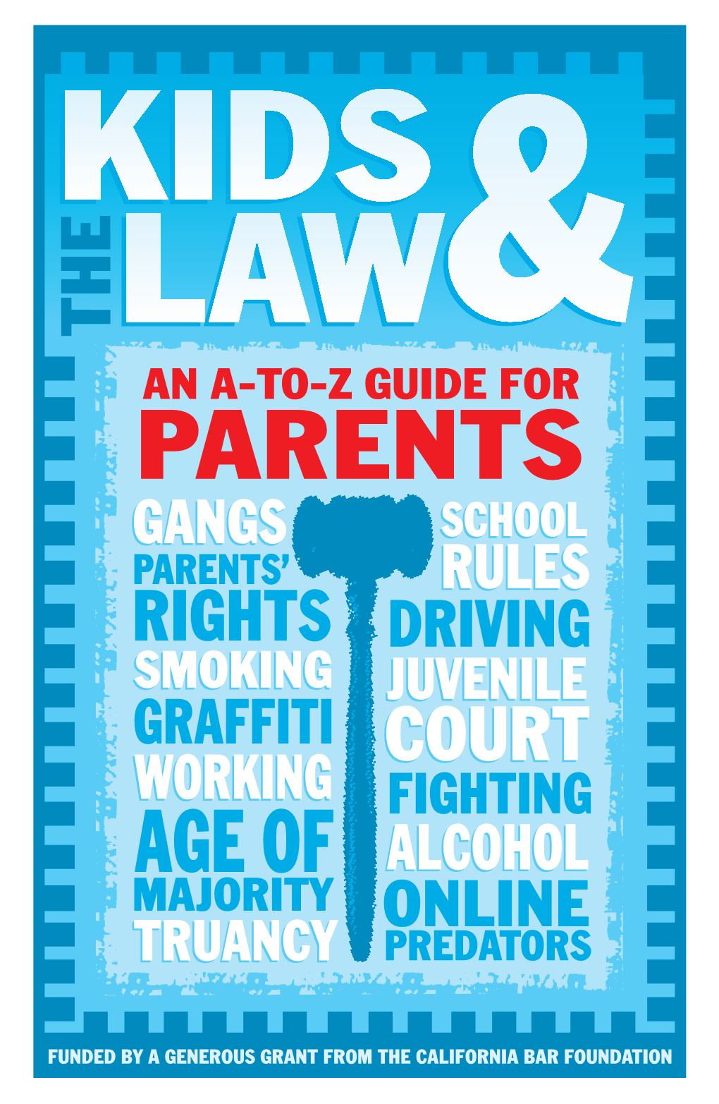 Kids the Law an A-To-Z Guide for Parents