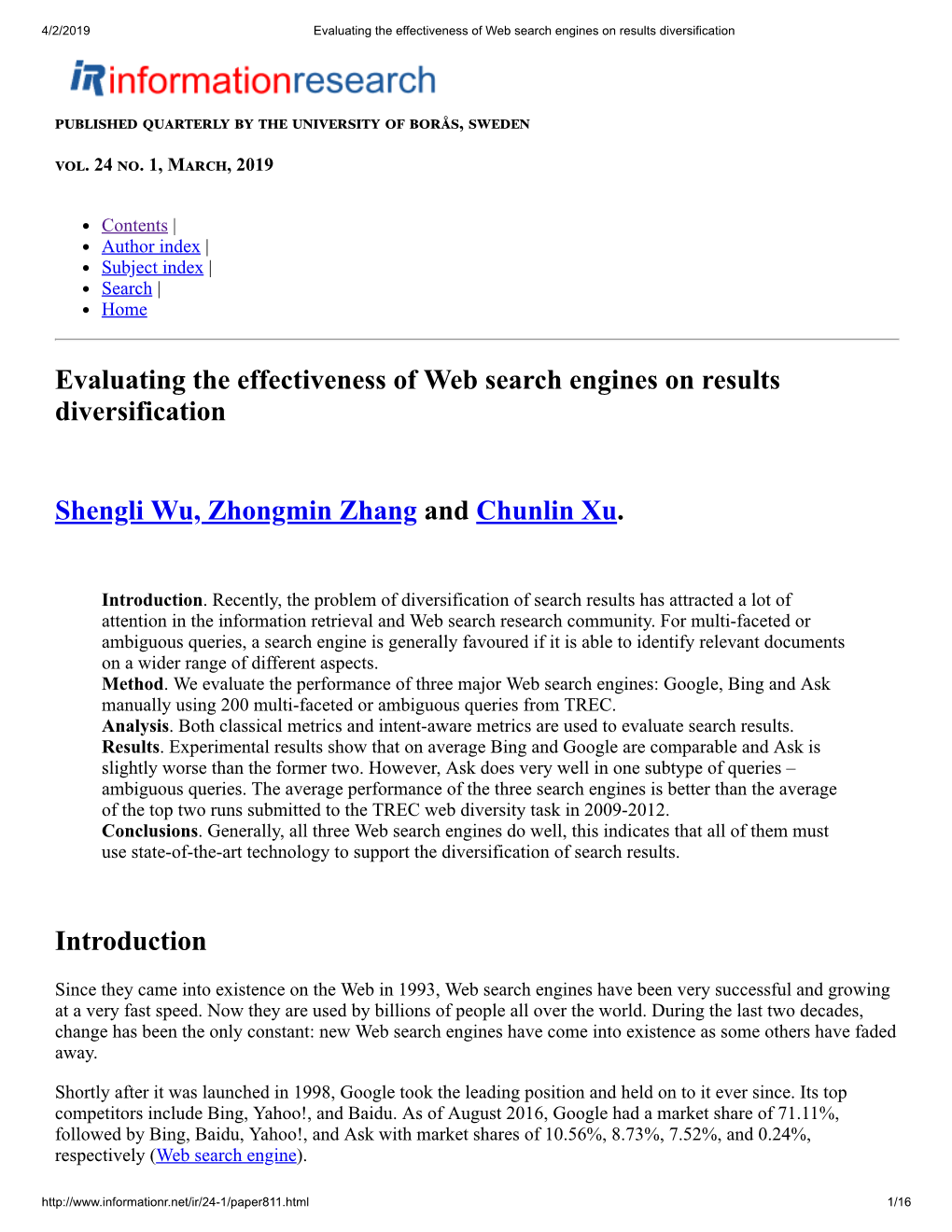 Evaluating the Effectiveness of Web Search Engines on Results Diversification Shengli Wu, Zhongmin Zhang and Chunlin Xu. Introdu