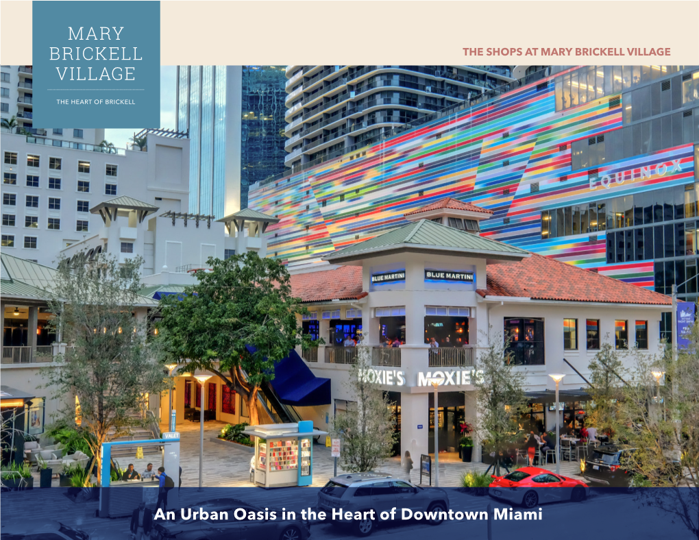 An Urban Oasis in the Heart of Downtown Miami Welcome to the Hub of Brickell