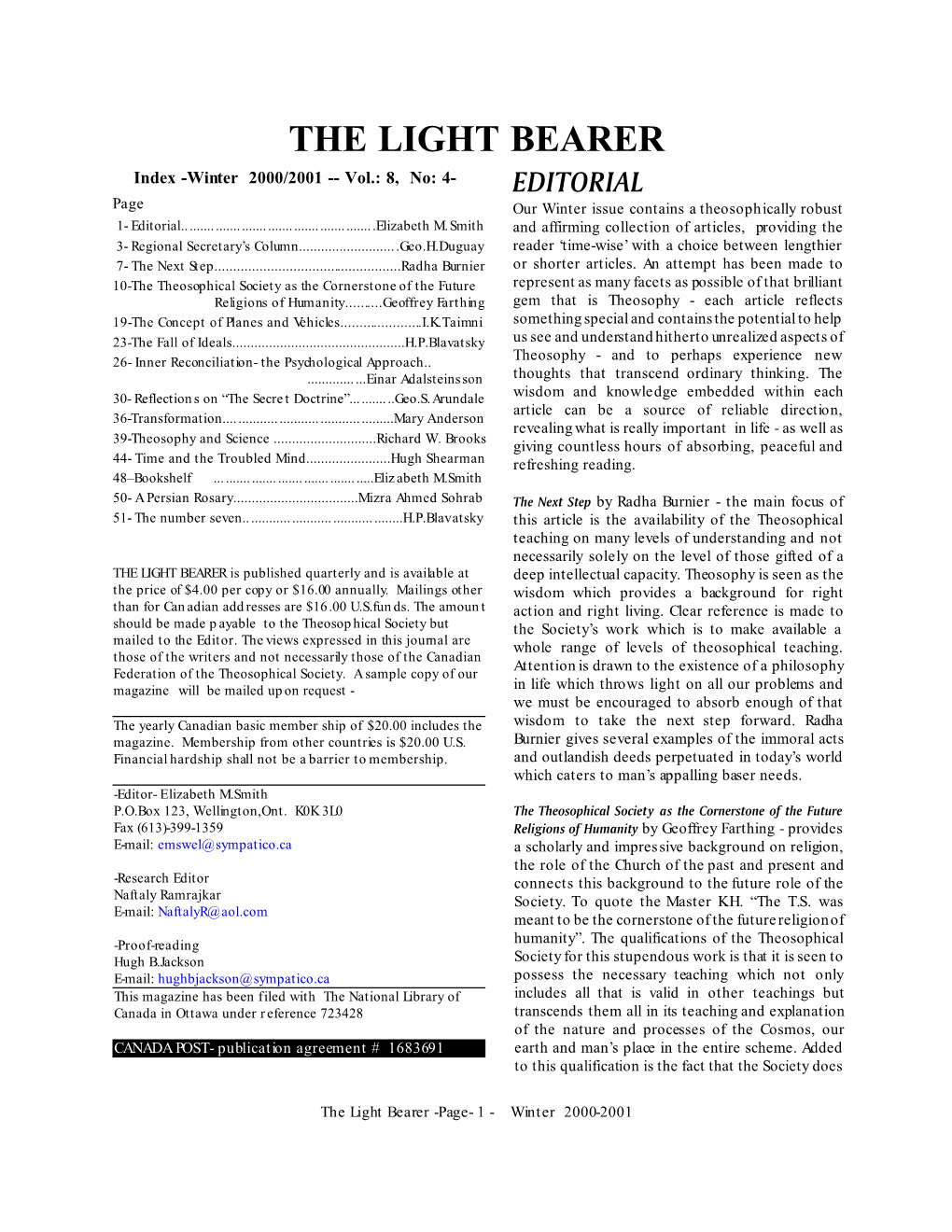 THE LIGHT BEARER Index -Winter 2000/2001 -- Vol.: 8, No: 4- EDITORIAL Page Our Winter Issue Contains a Theosophically Robust 1- Editorial