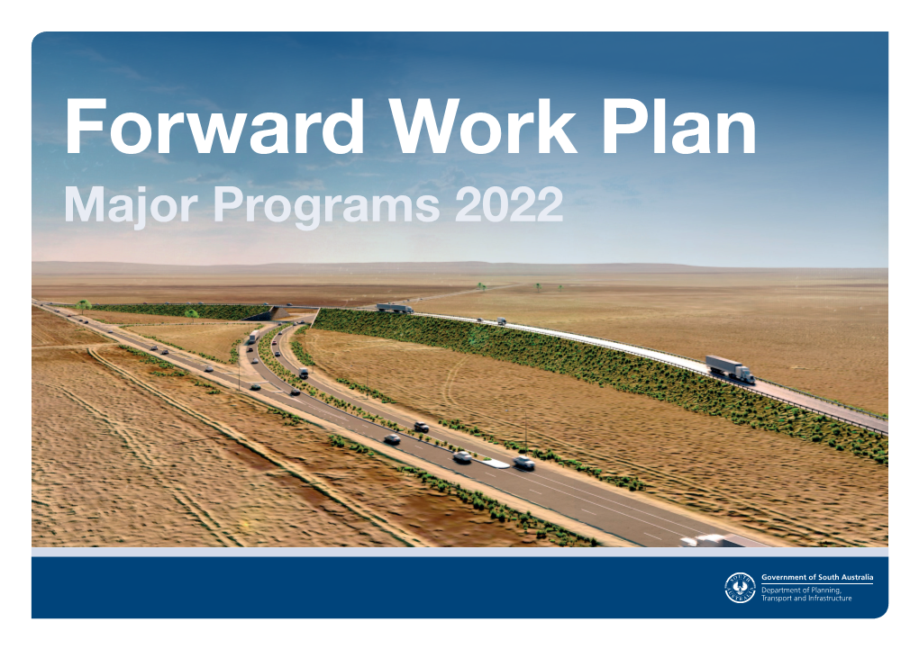 Forward Work Plan Major Programs 2022 DPTI Forward Work Plan - Moving Freight