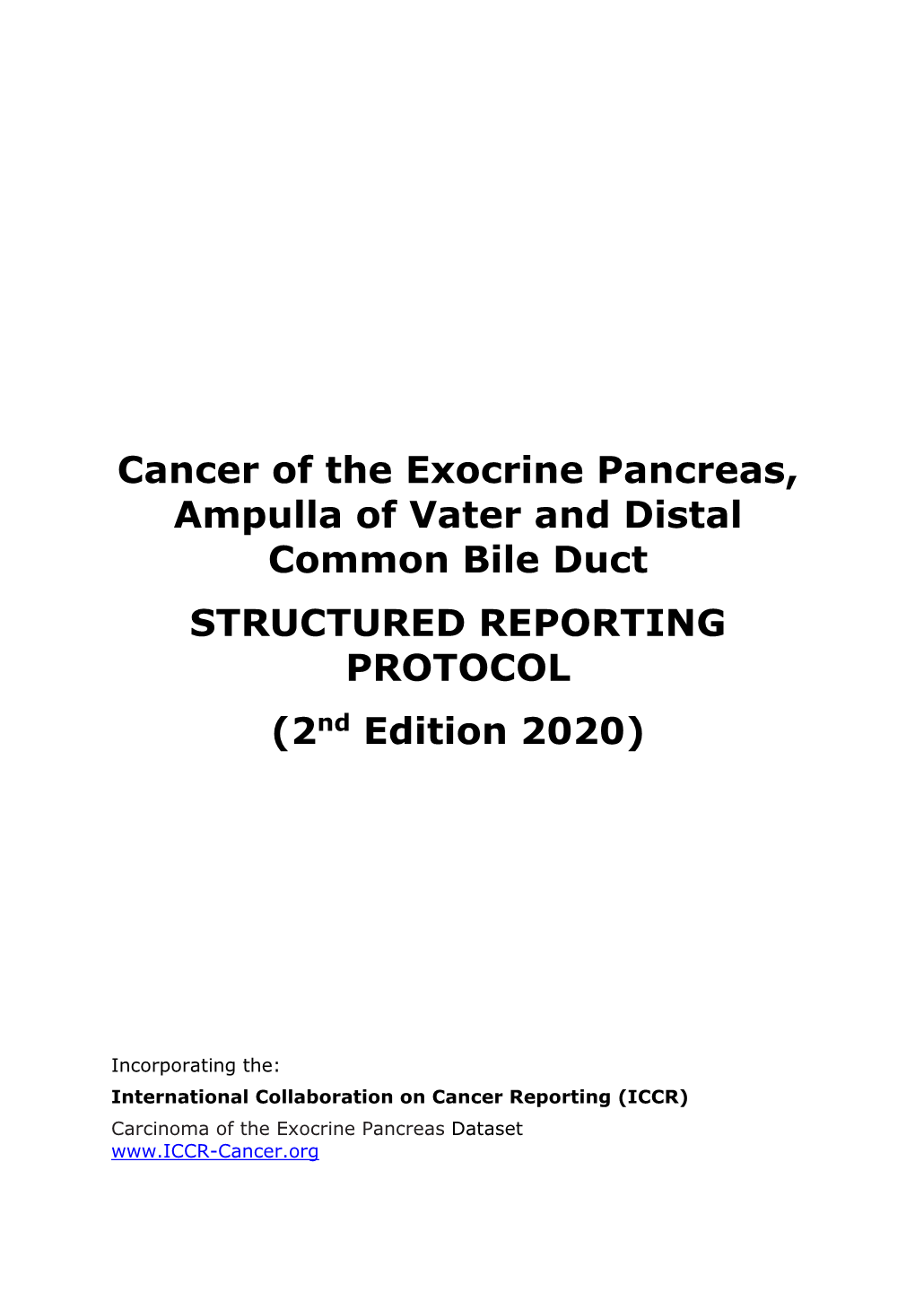 Cancer of the Exocrine Pancreas, Ampulla of Vater and Distal Common Bile Duct STRUCTURED REPORTING PROTOCOL (2Nd Edition 2020)