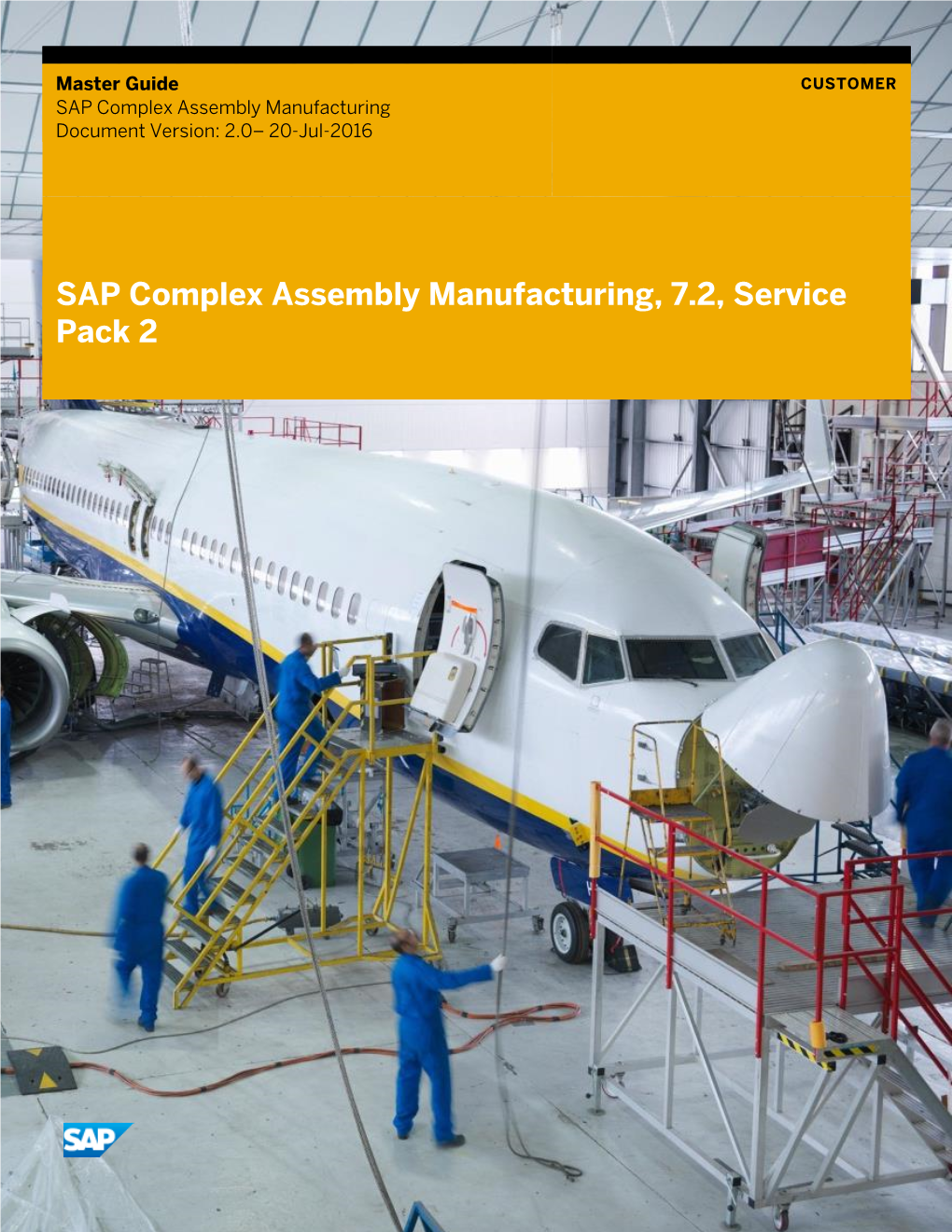 Master Guide CUSTOMER SAP Complex Assembly Manufacturing Document Version: 2.0– 20-Jul-2016