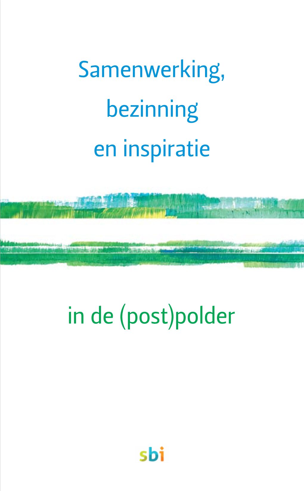 Samenwerking, Bezinning En Inspiratie in De (Post)Polder 1 Binnenzijde Omslag