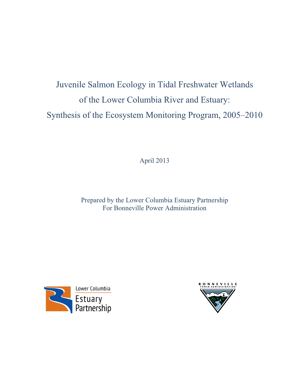 Juvenile Salmon Ecology in Tidal Freshwater Wetlands of the Lower Columbia River and Estuary: Synthesis of the Ecosystem Monitoring Program, 2005–2010