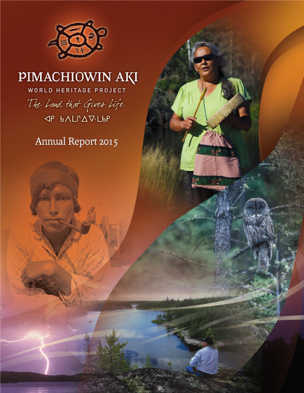 Pimachiowin Aki Annual Report 2015