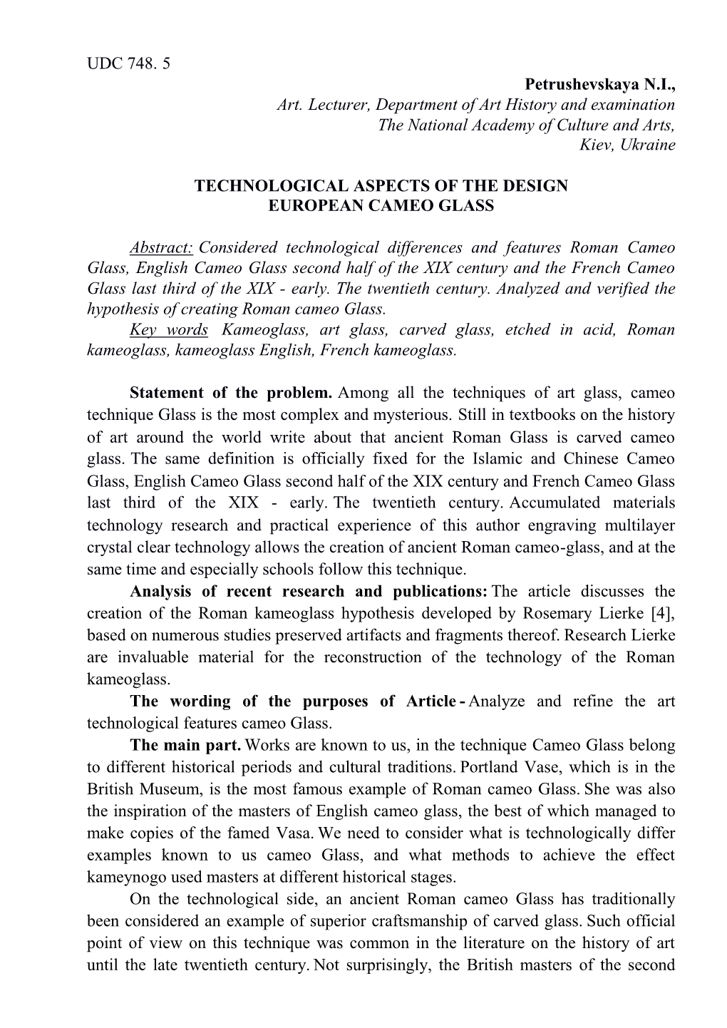 UDC 748. 5 Petrushevskaya N.I., Art. Lecturer, Department of Art History and Examination the National Academy of Culture and Arts, Kiev, Ukraine