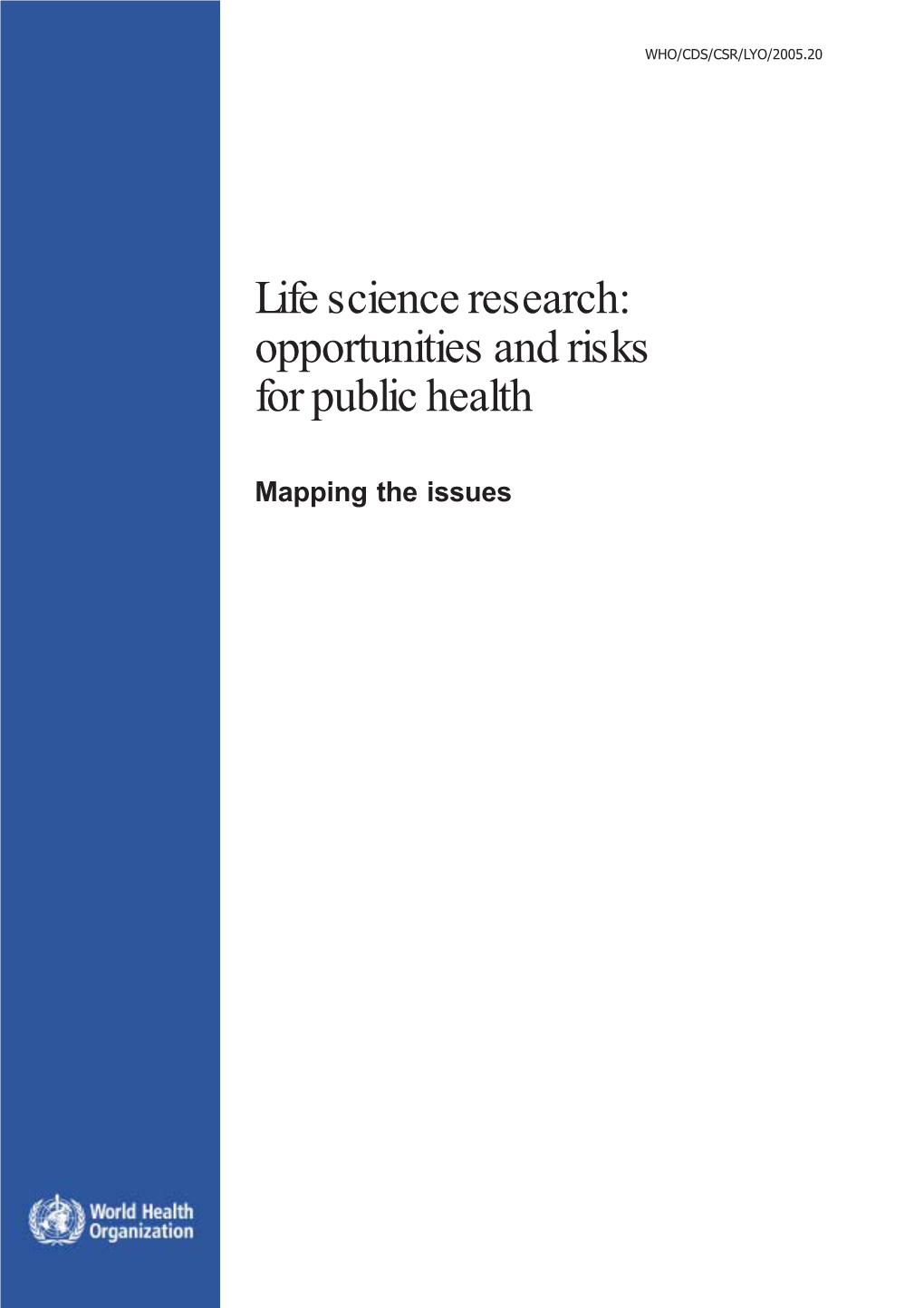 Life Science Research: Opportunities and Risks for Public Health