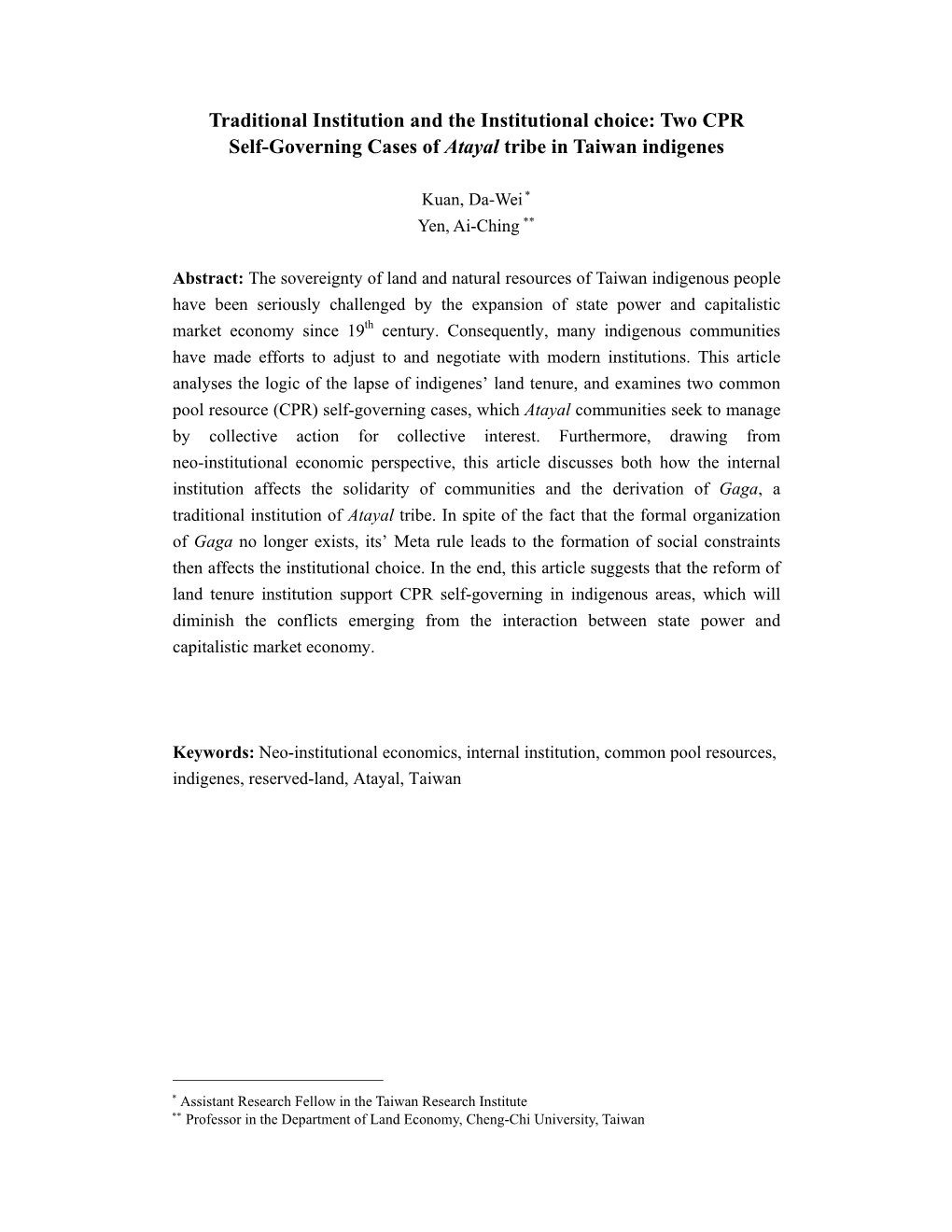 Traditional Institution and the Institutional Choice: Two CPR Self-Governing Cases of Atayal Tribe in Taiwan Indigenes