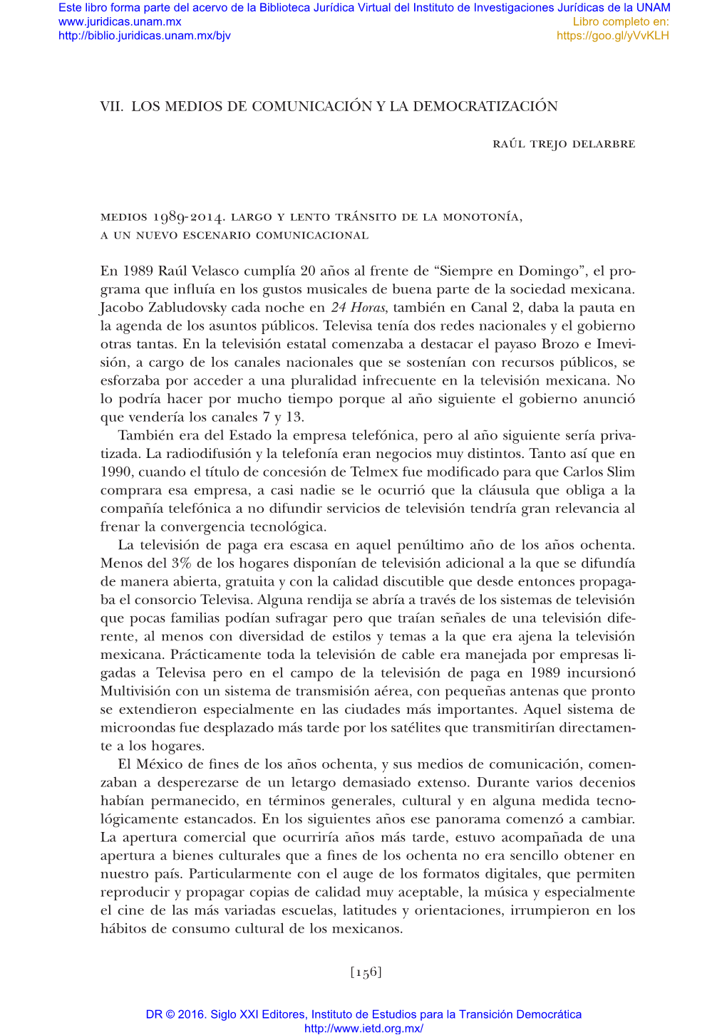 Vii. Los Medios De Comunicación Y La Democratización