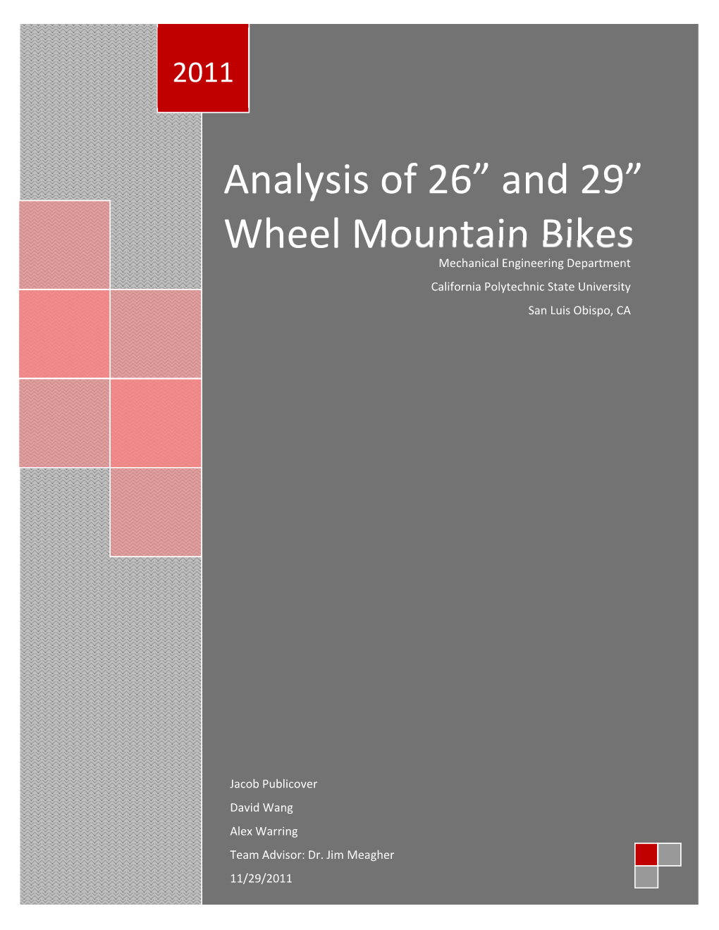 Wheel Mountain Bikes Mechanical Engineering Department California Polytechnic State University San Luis Obispo, CA