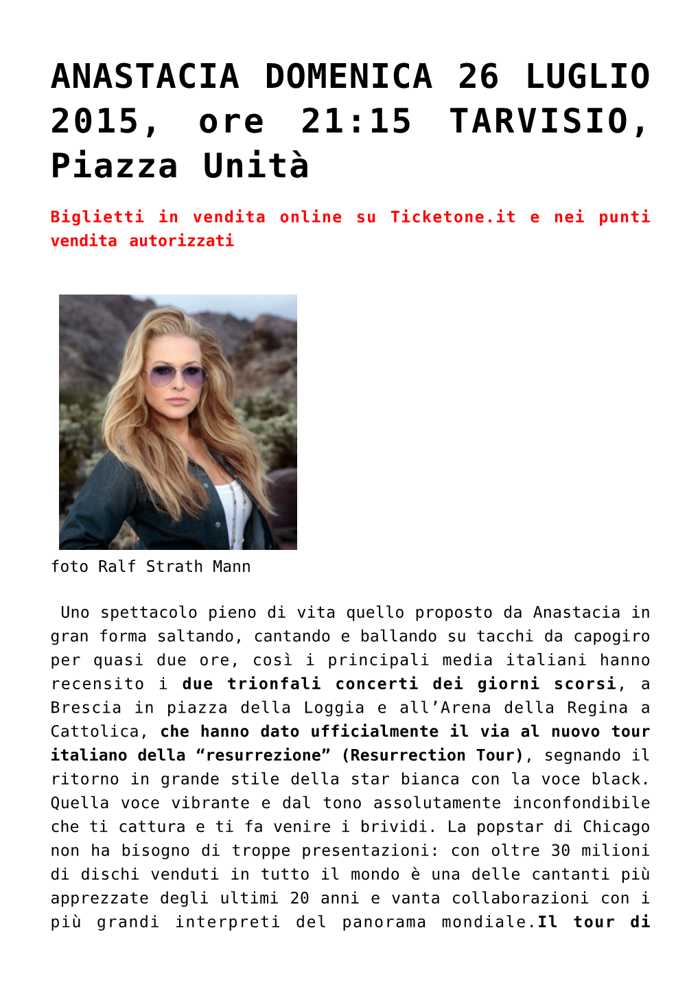 ANASTACIA DOMENICA 26 LUGLIO 2015, Ore 21:15 TARVISIO, Piazza Unità